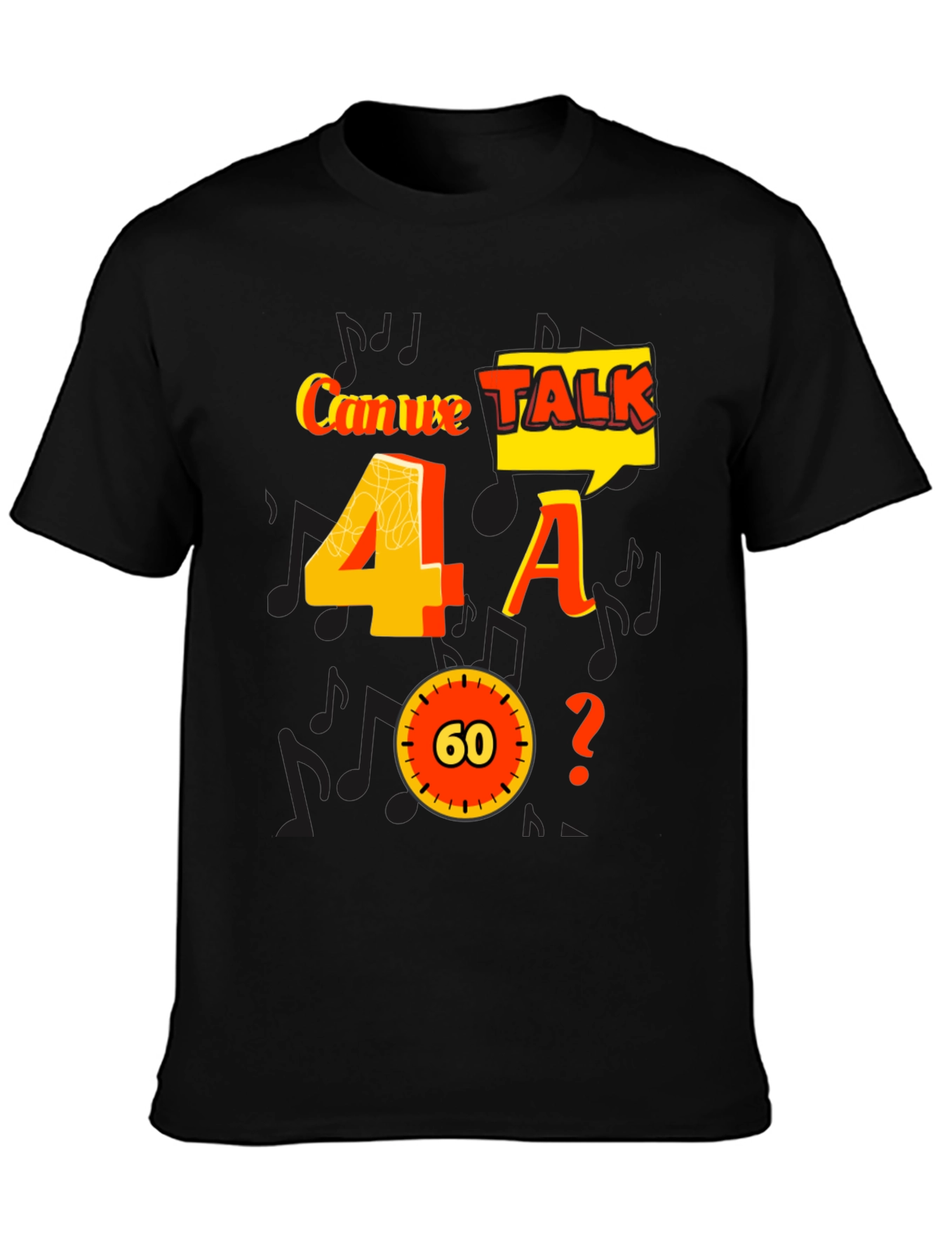 Black Can We Talk 4 A 60? Graphic Tee view 3