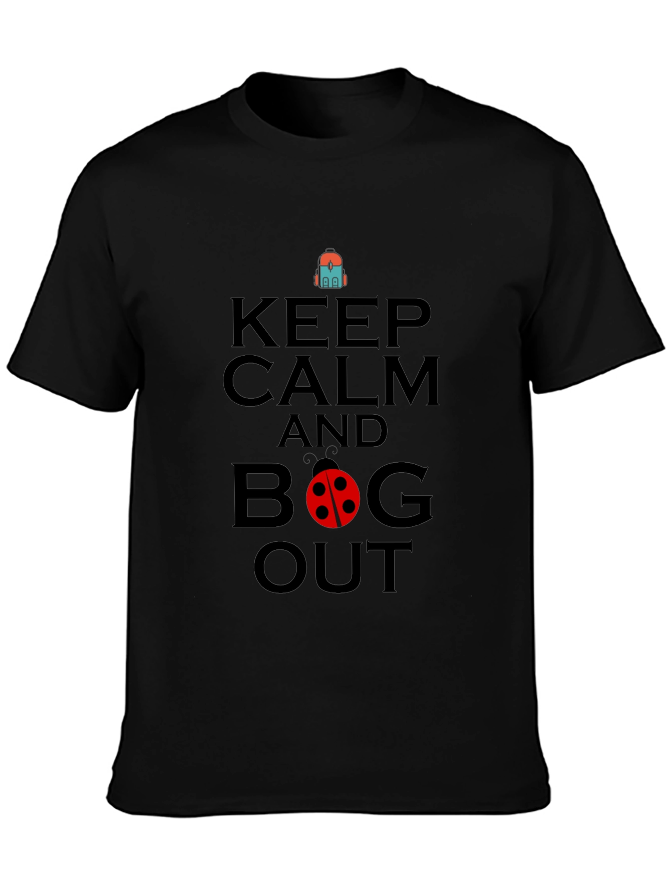 Black Keep Calm and Bug Out Black Graphic T-Shirt view 3
