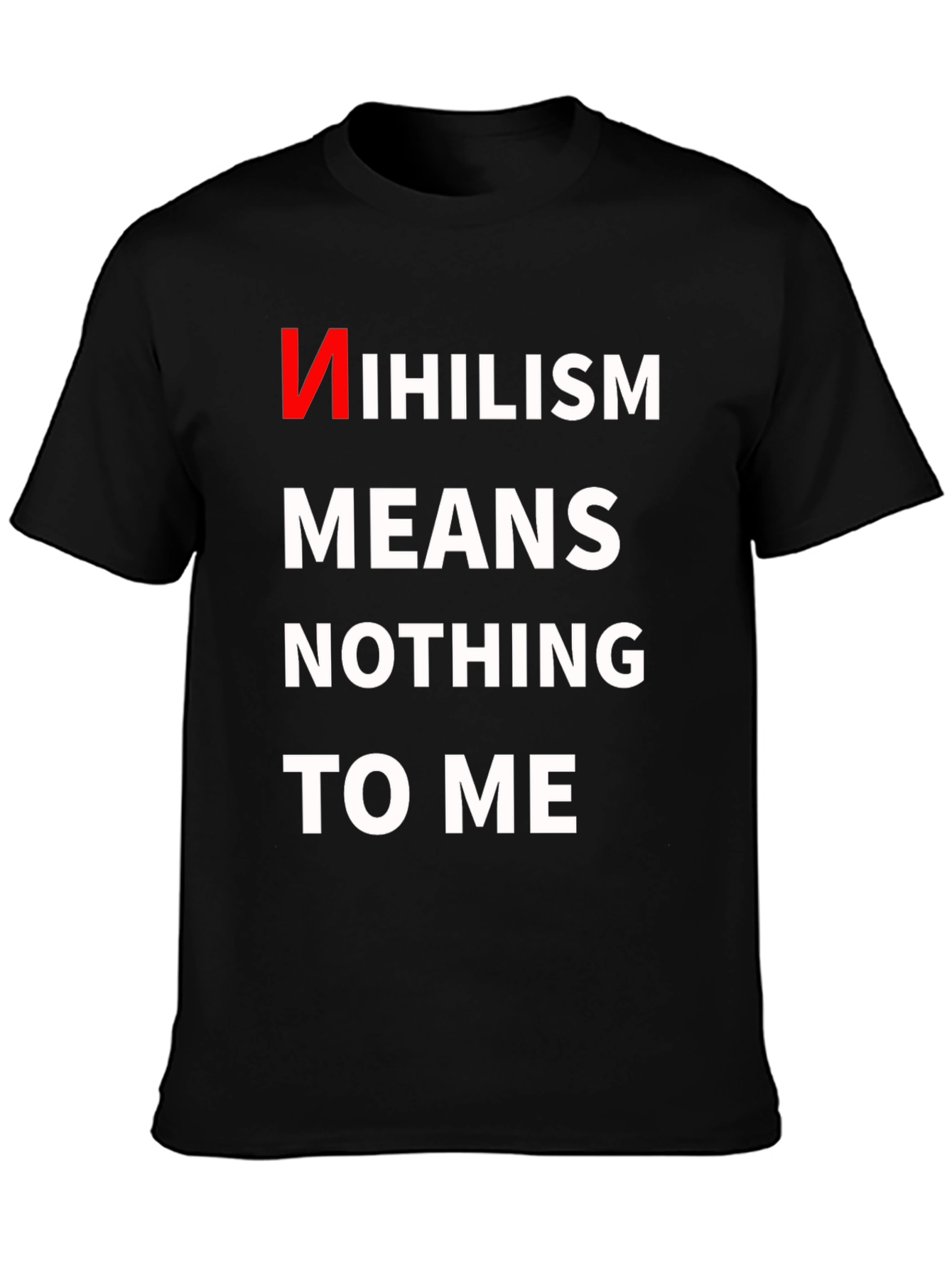 Black Nihilism Means Nothing To Me T-Shirt view 3