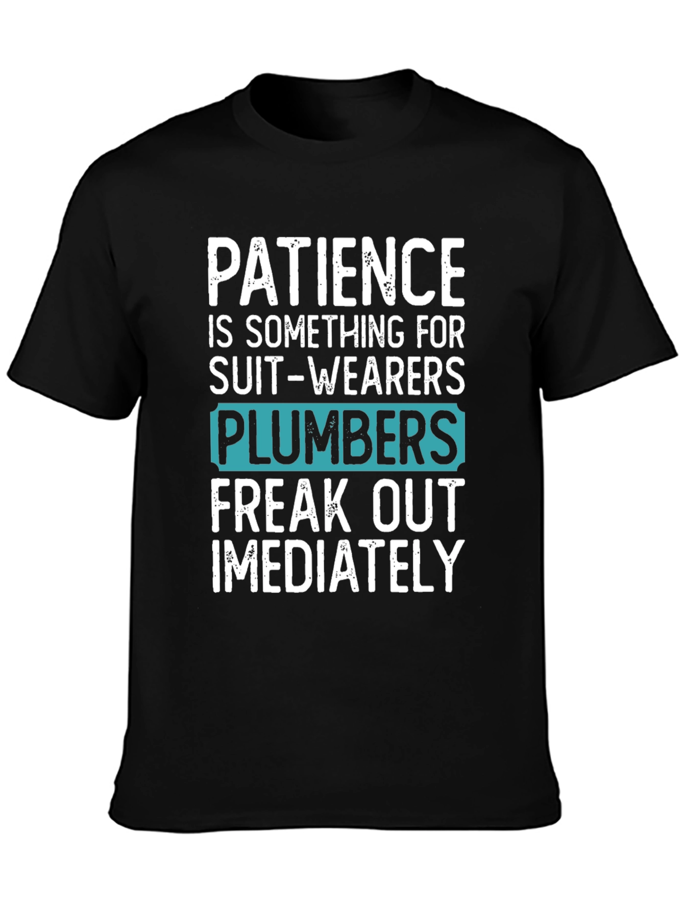 Black Plumbers Freak Out T-Shirt - Funny Gift for Plumbers view 3