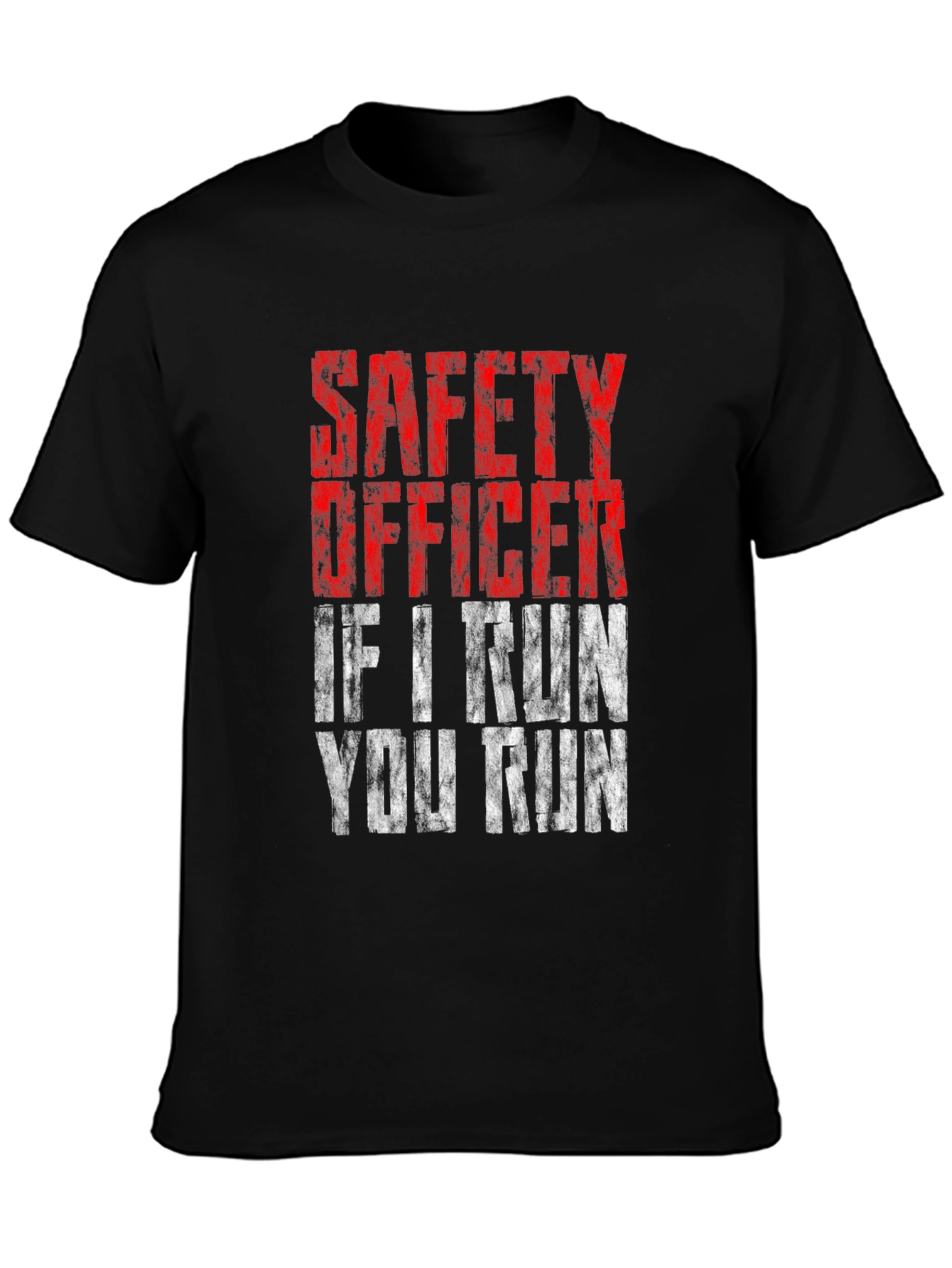 Black Safety Officer - If I Run You Run T-Shirt view 3