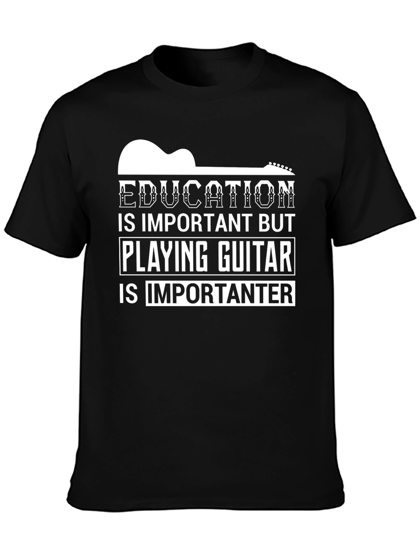 Black Guitar Player T-Shirt - Education vs. Guitar view 3