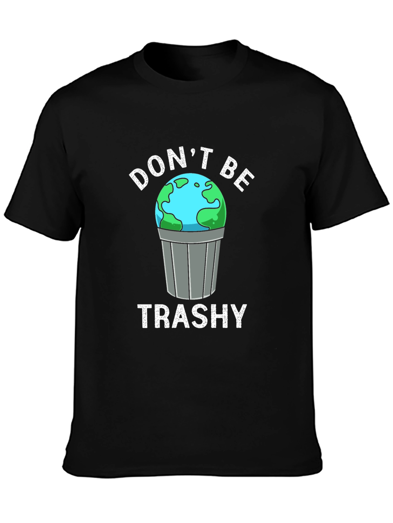 Black Don't Be Trashy Earth Graphic T-Shirt view 3