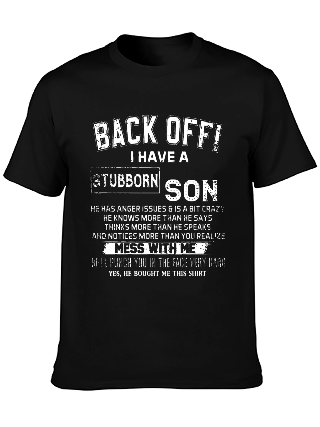 Black Back Off! I Have a Stubborn Son T-Shirt view 3