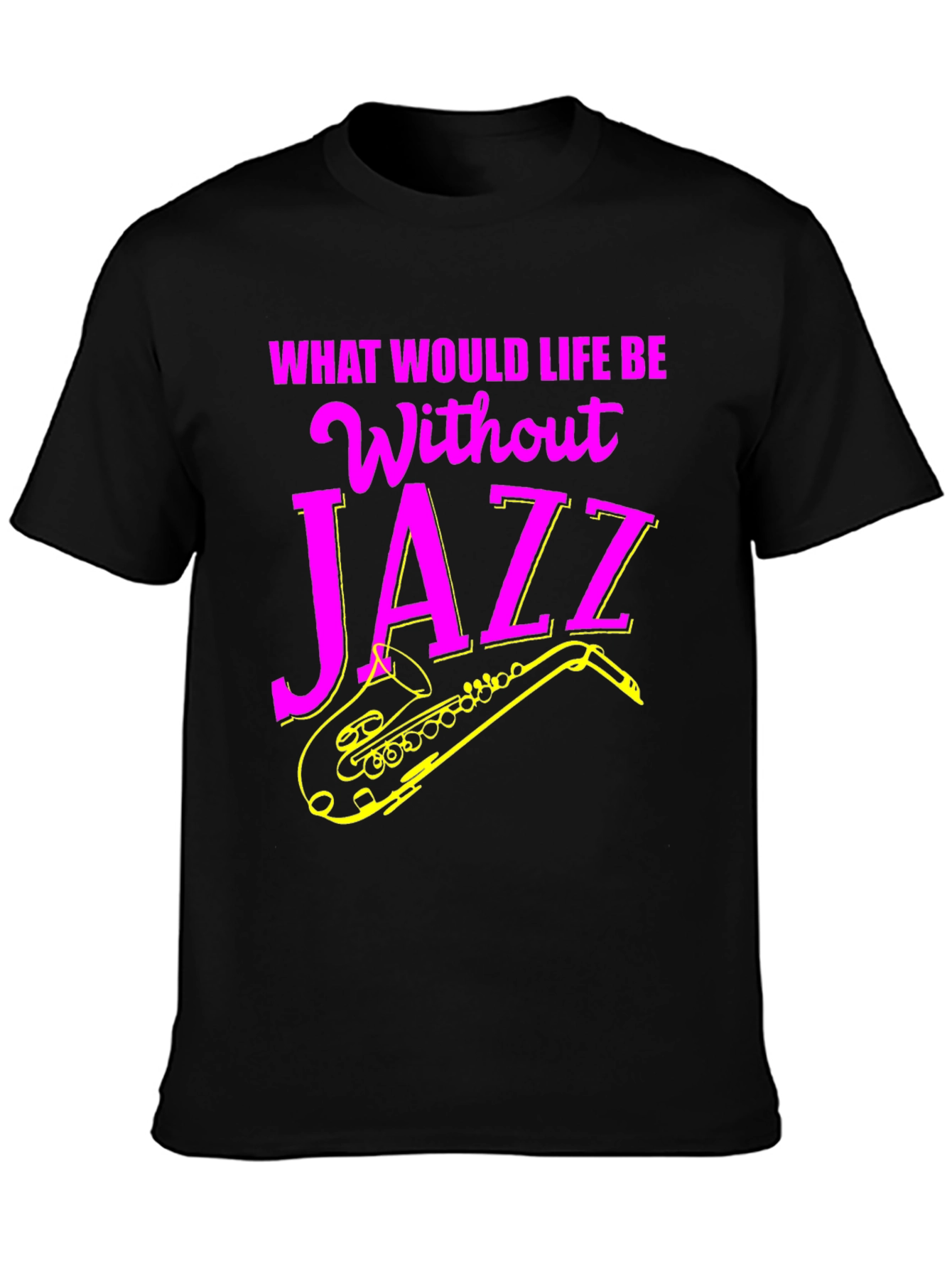Black Jazz Music T-Shirt - What Would Life Be Without Jazz? view 3