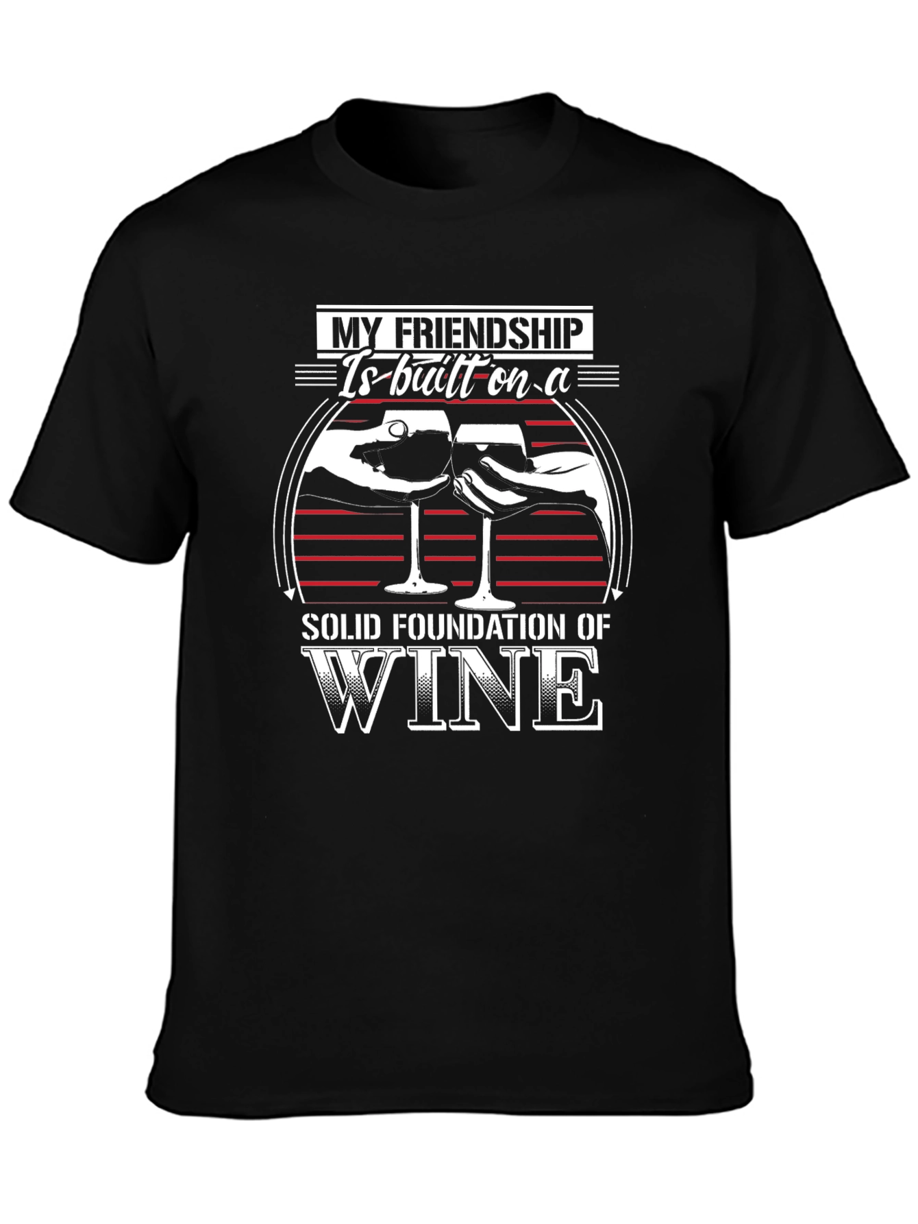 Black Friendship Wine T-Shirt - Solid Foundation of Wine view 3