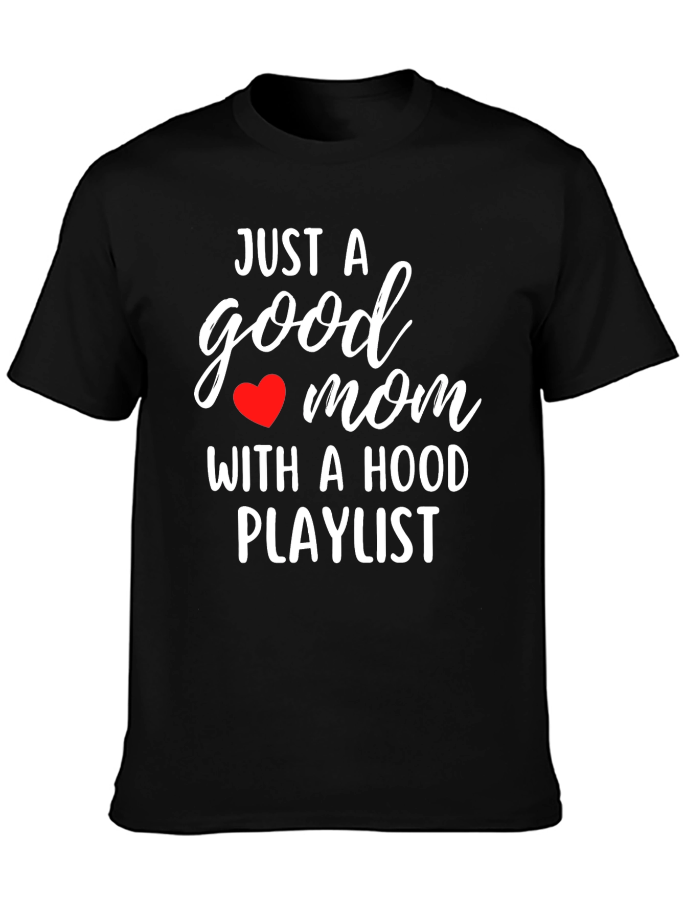 Good Mom Hood Playlist Black T-Shirt - 3