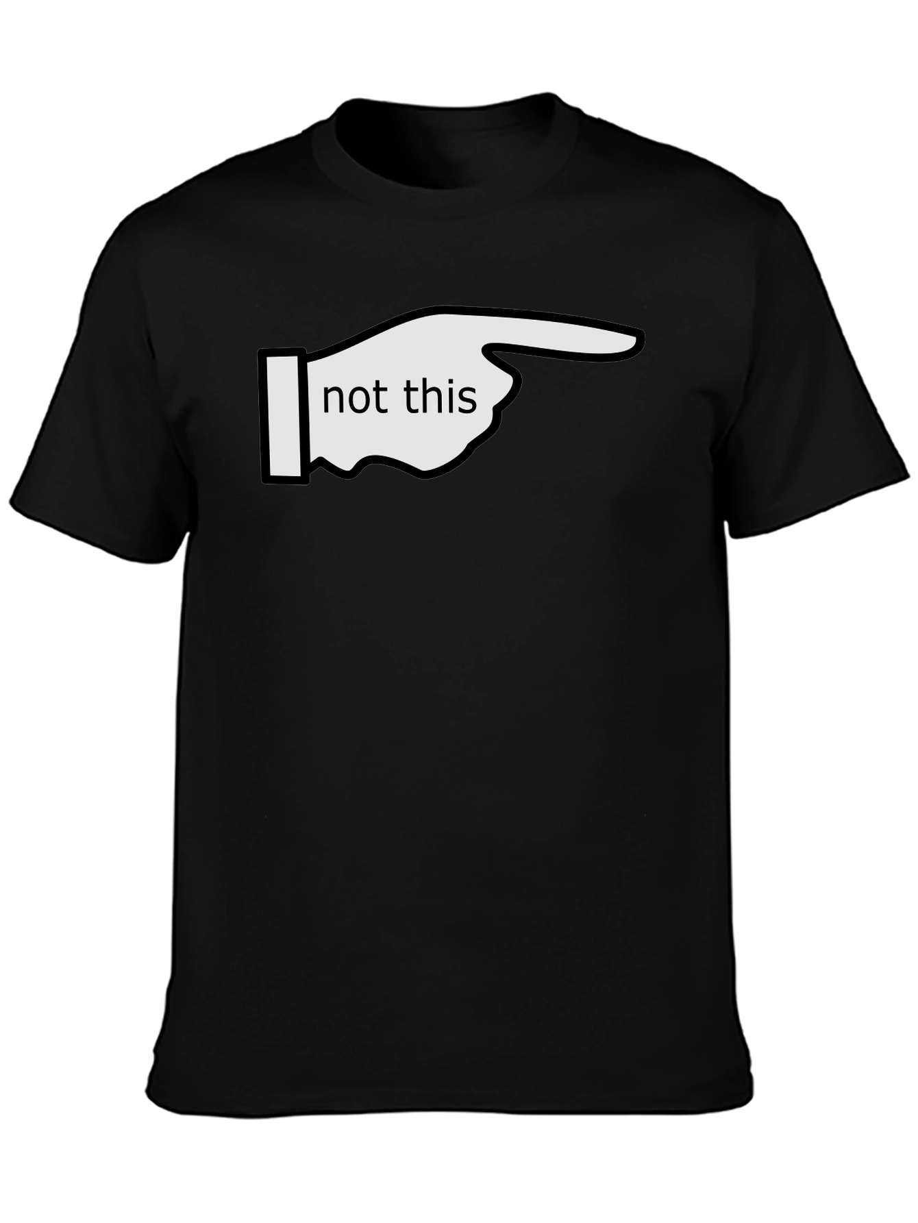 Black Not This T-Shirt - Funny Graphic Tee view 3
