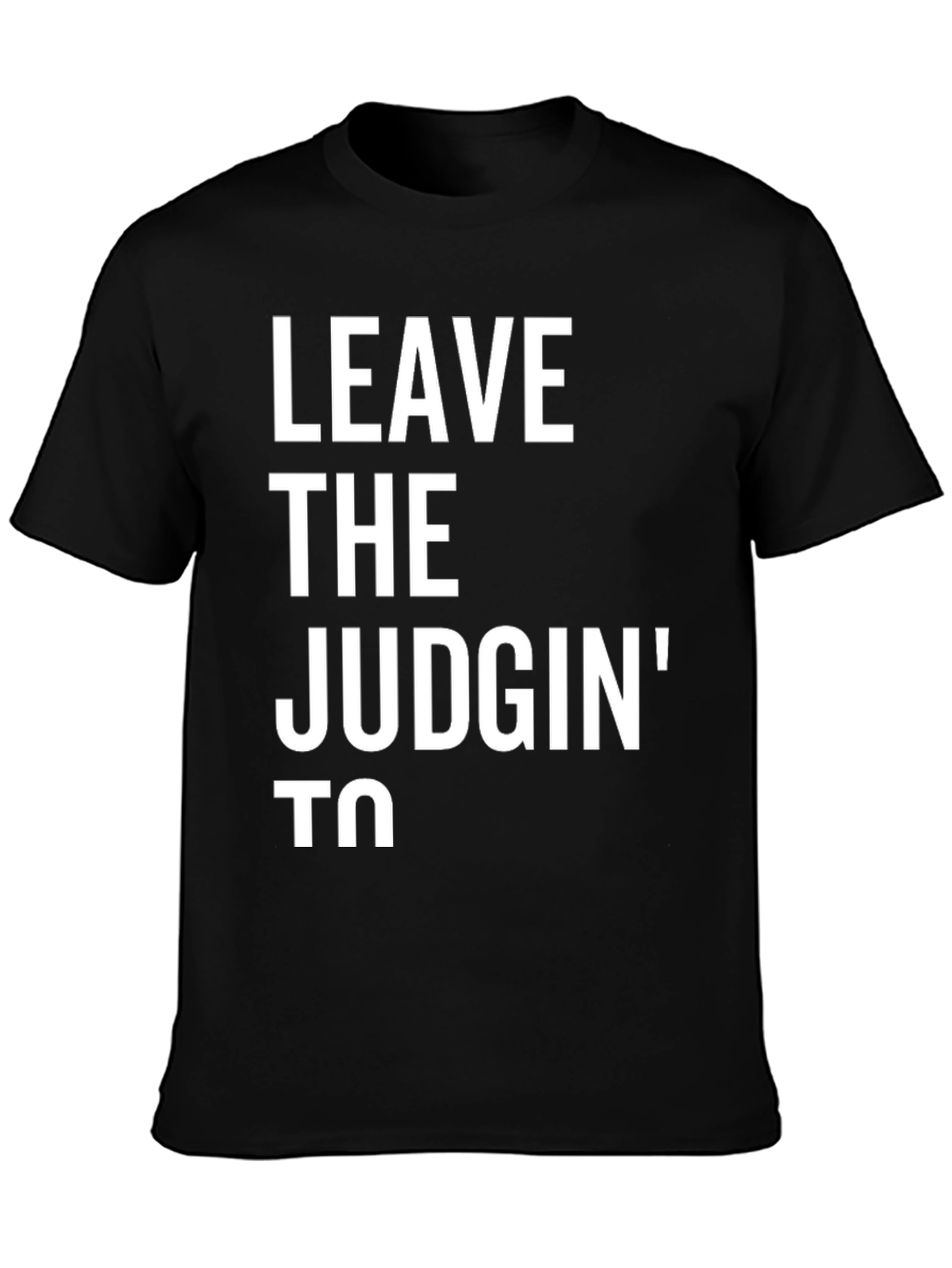 Black Leave The Judgin' To T-Shirt - Funny Novelty Tee view 3