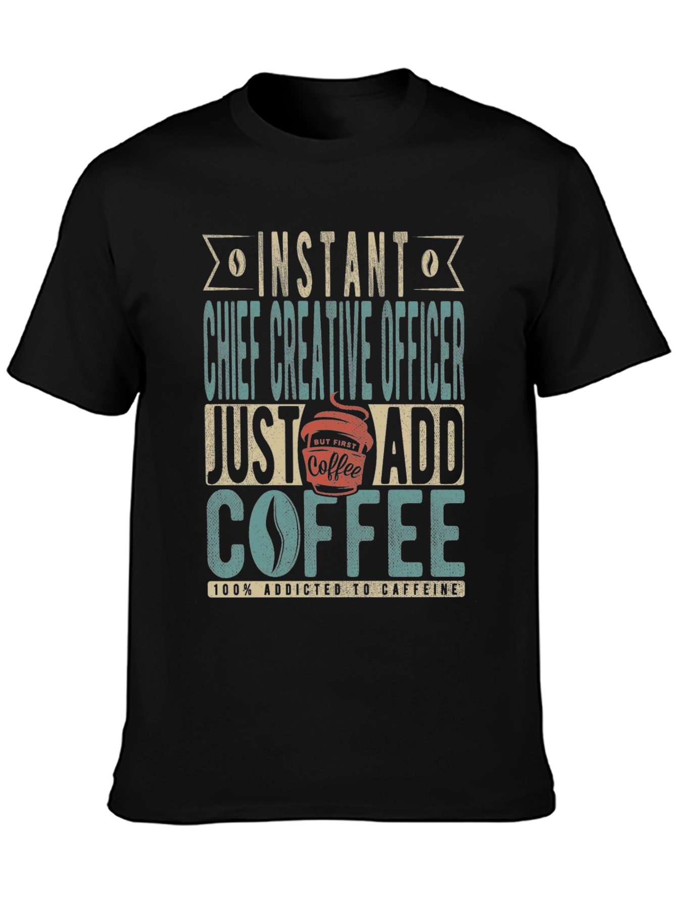 Black Instant Chief Creative Officer Coffee T-Shirt view 3