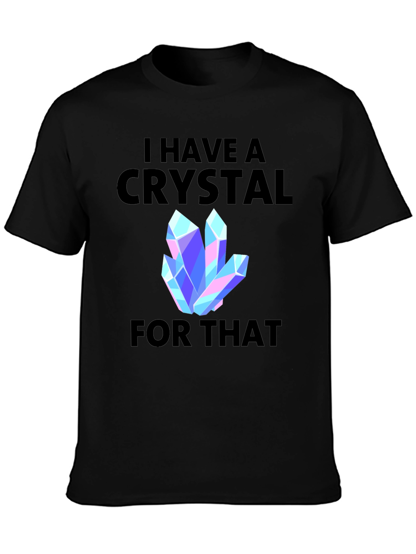 Black I Have a Crystal For That Graphic Tee view 3
