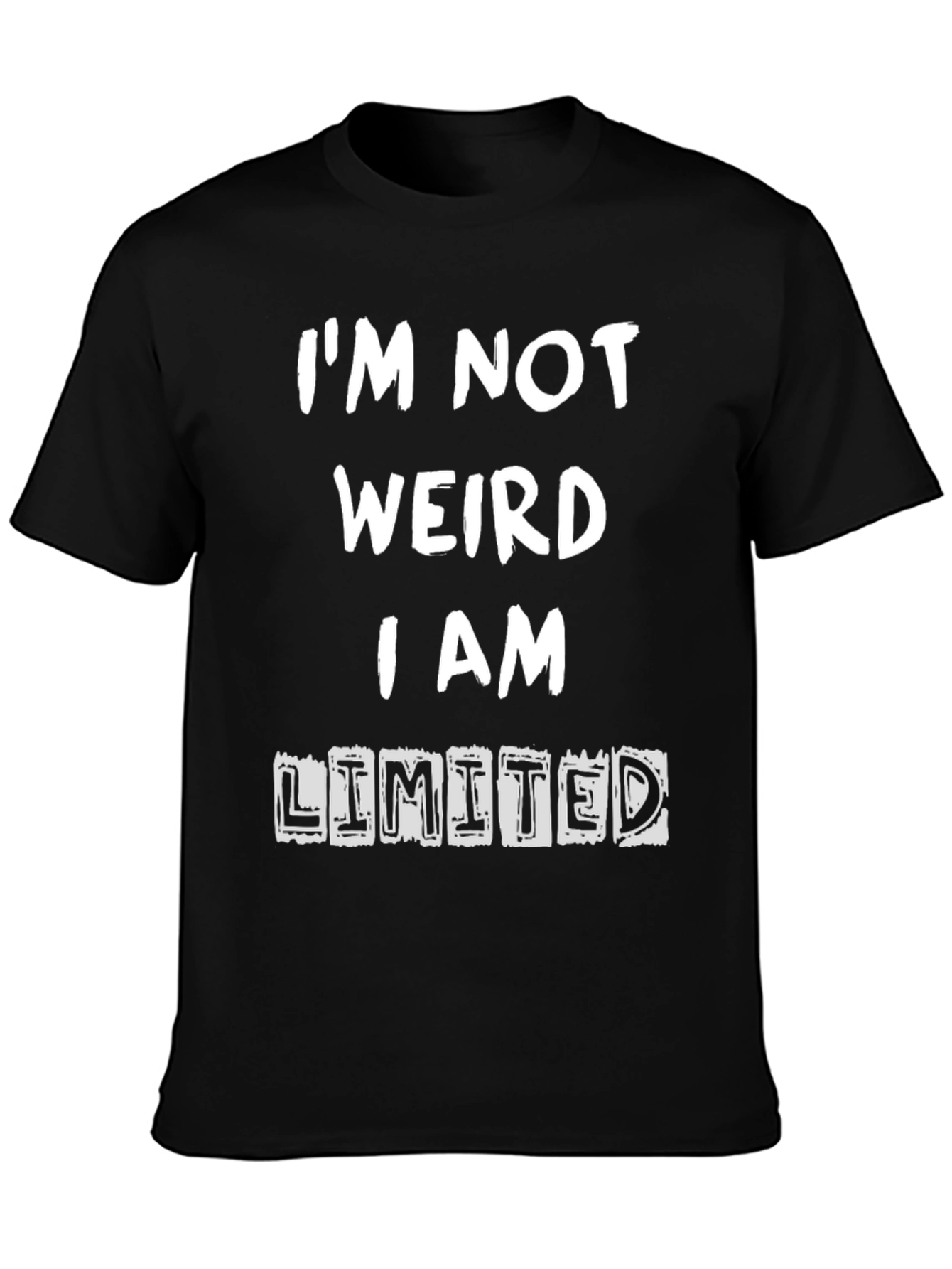 Black Funny I'm Not Weird T-Shirt view 3
