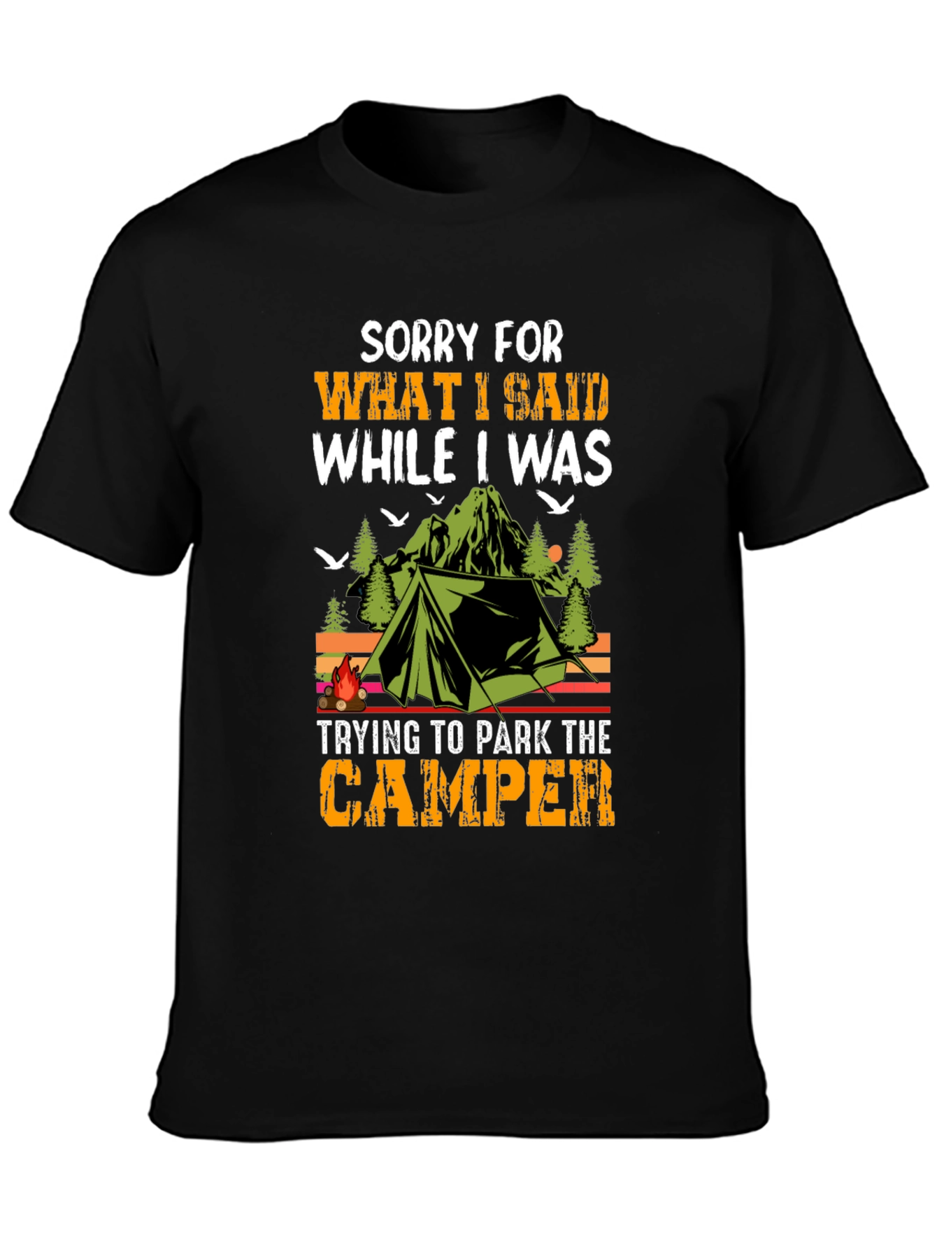 Black Sorry What I Said Camper T-Shirt view 3