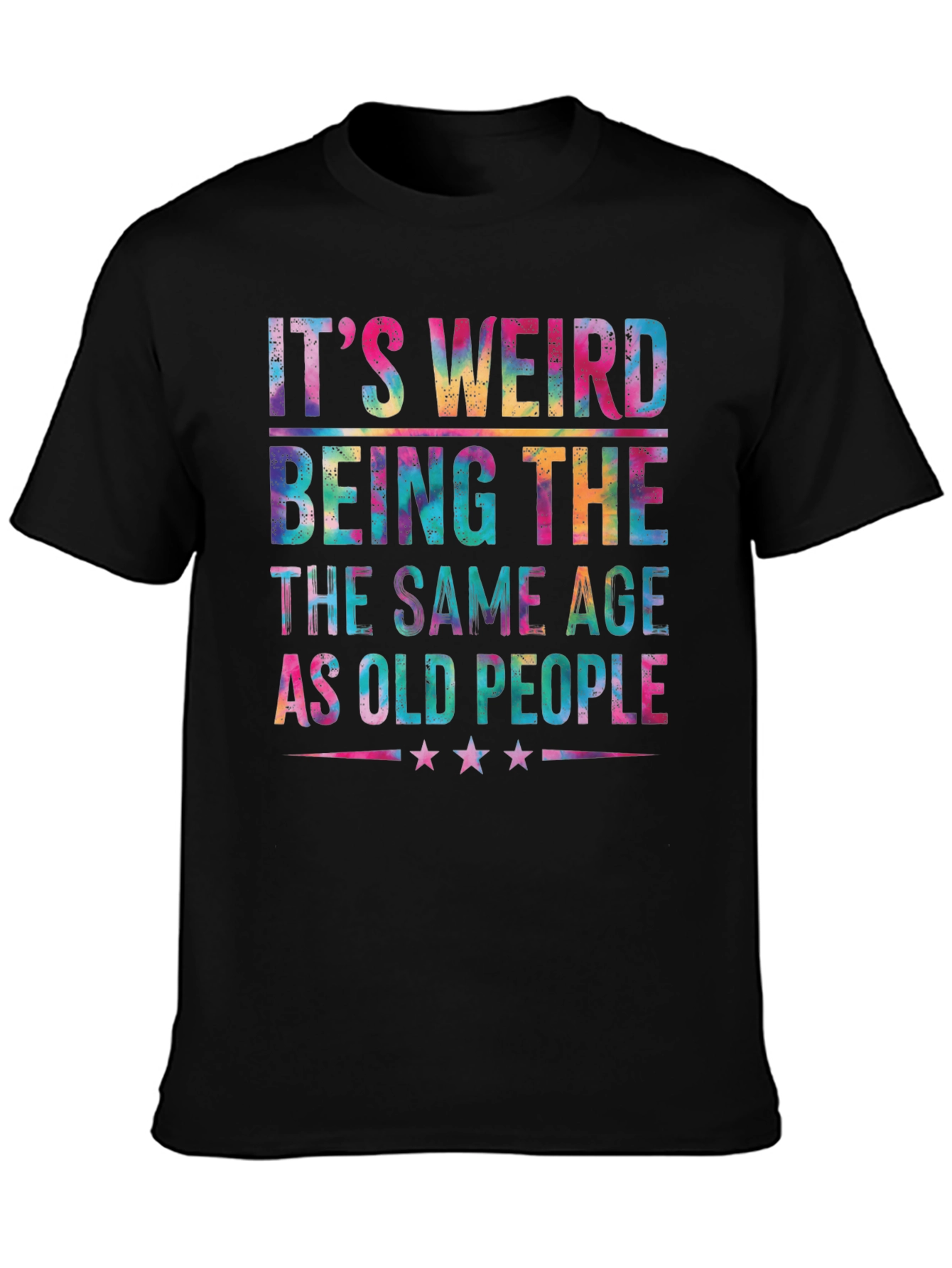 Black It's Weird Being The Same Age As Old People T-Shirt view 3