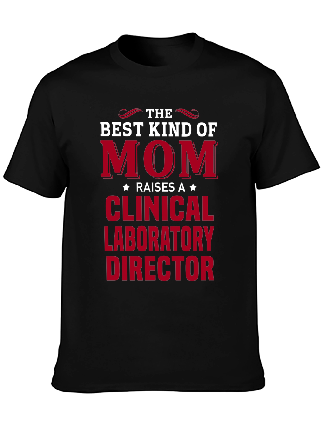 Black Best Kind of Mom T-Shirt - Clinical Laboratory Director view 3