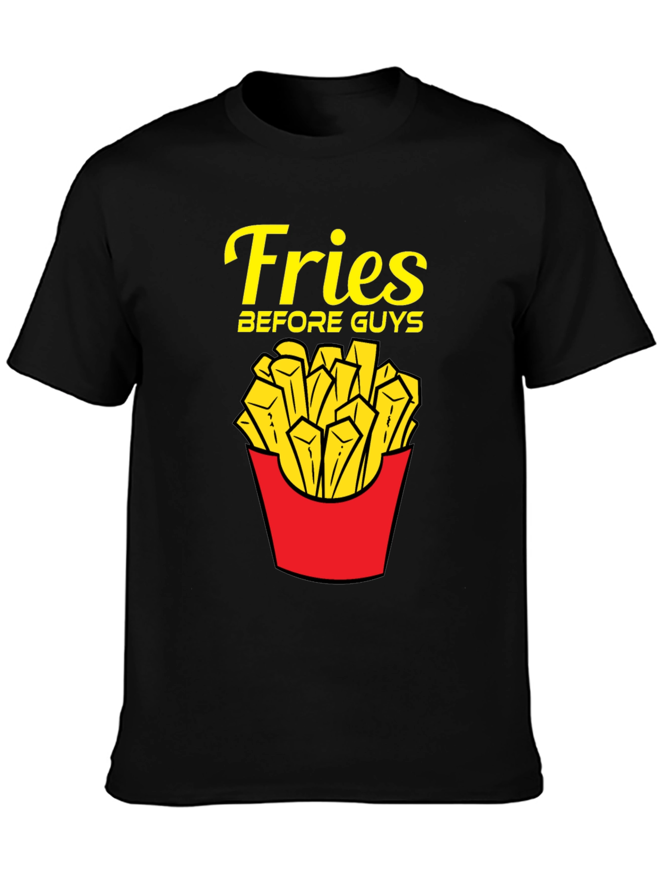 Black Fries Before Guys T-Shirt - Funny Foodie Tee view 3