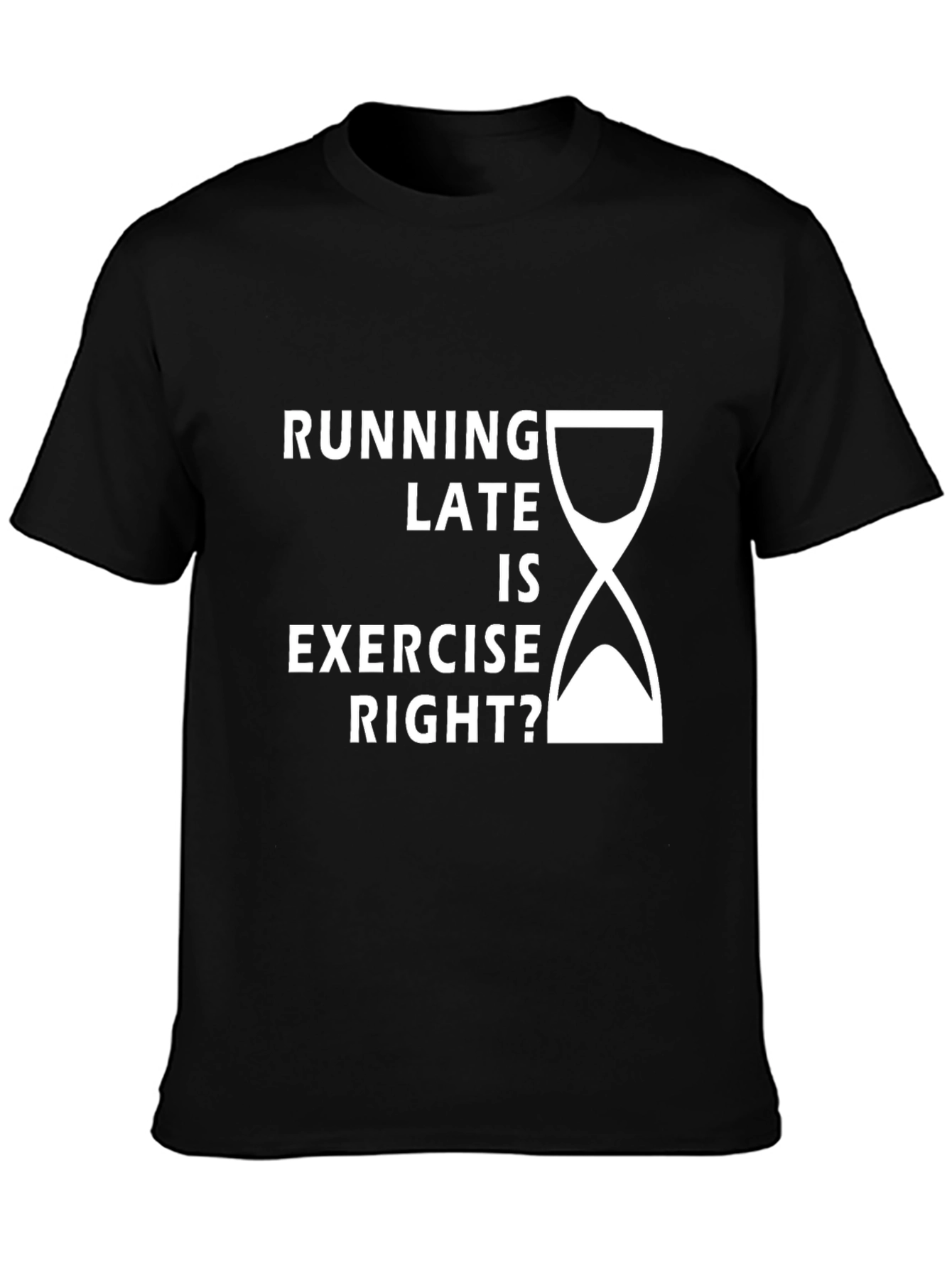 Black Funny Running Late Exercise T-Shirt view 3