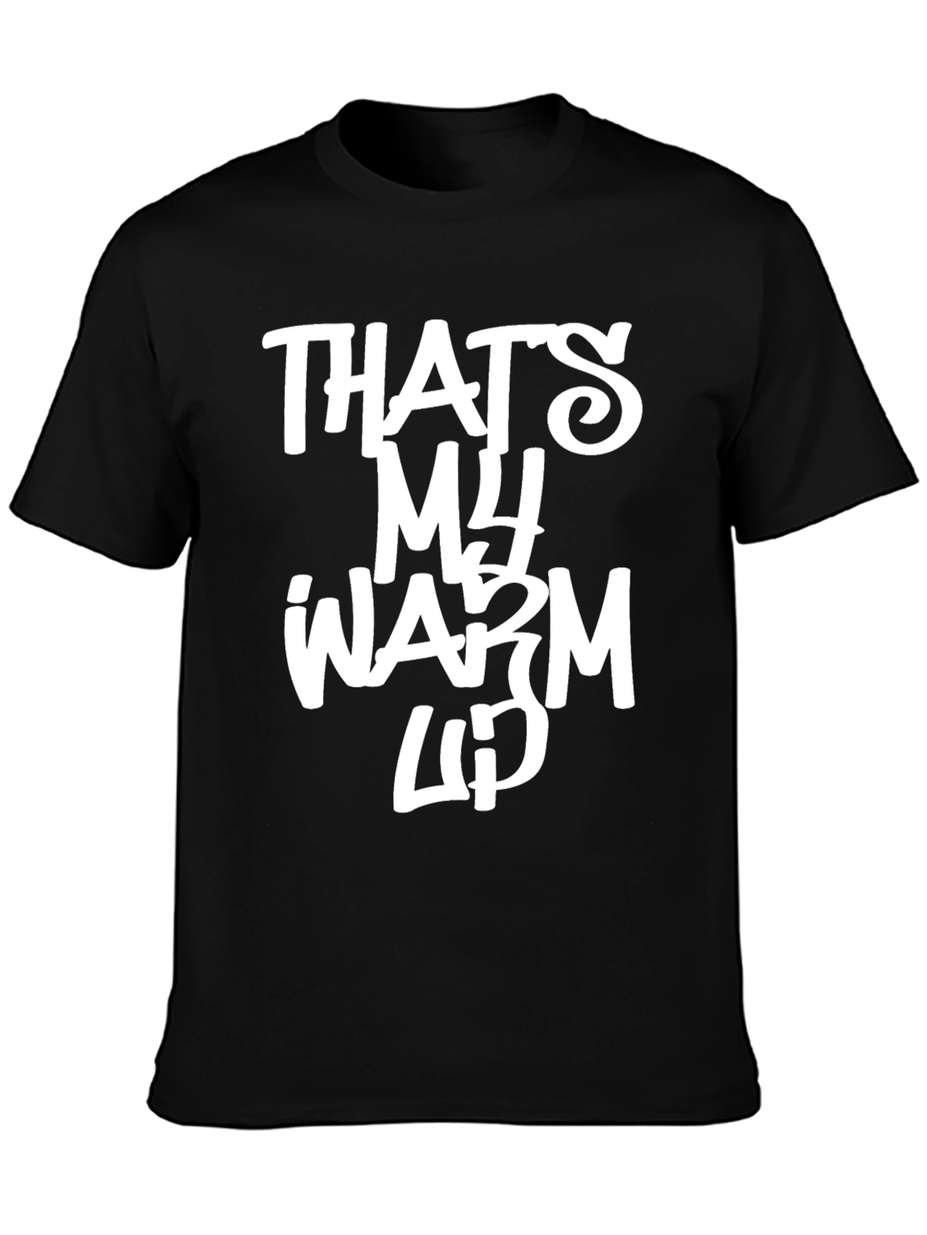 Black That's My Warm Up Graphic Tee view 3