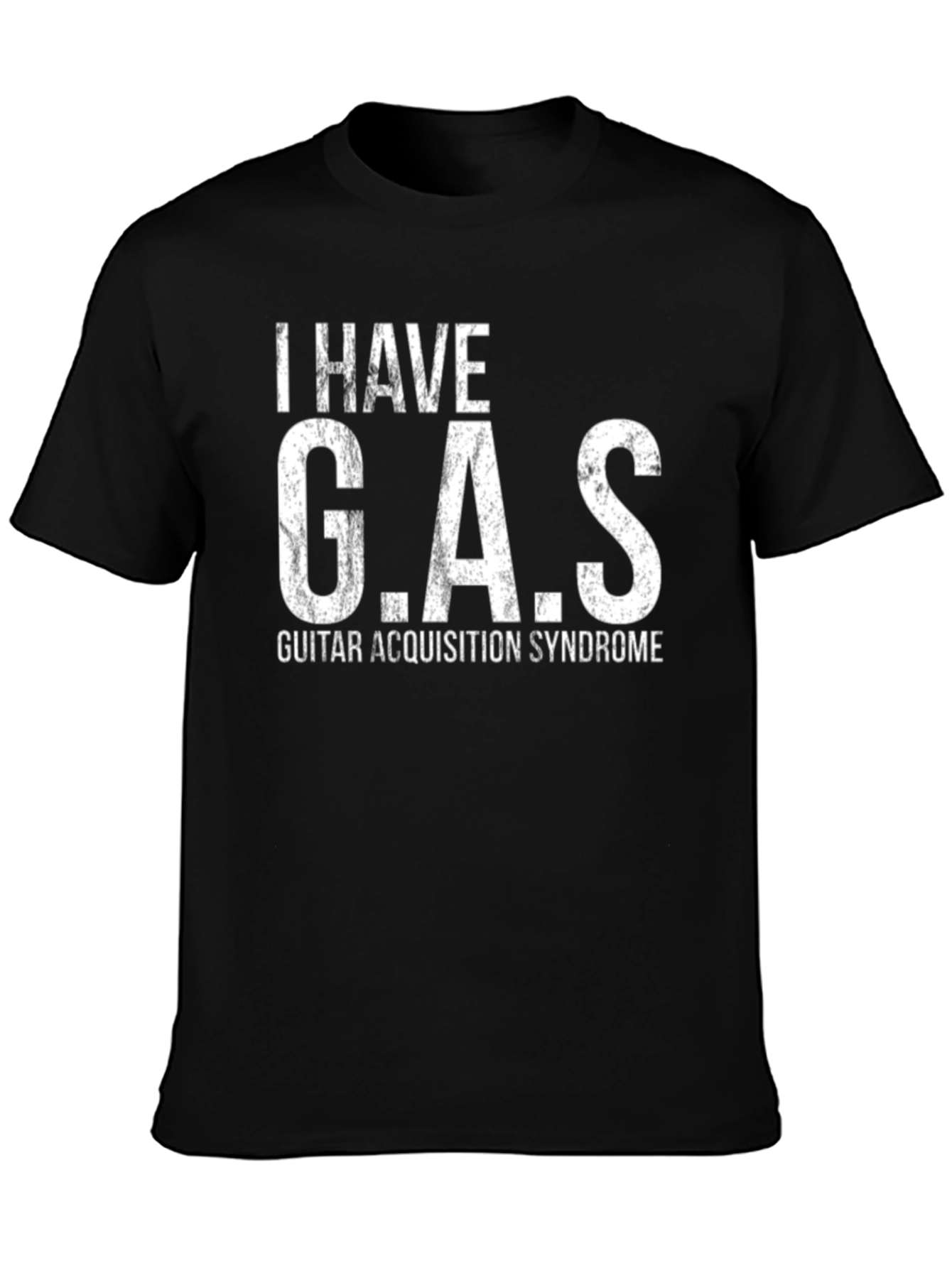Black I HAVE G.A.S. Guitar Acquisition Syndrome Funny Musician T-Shirt view 3