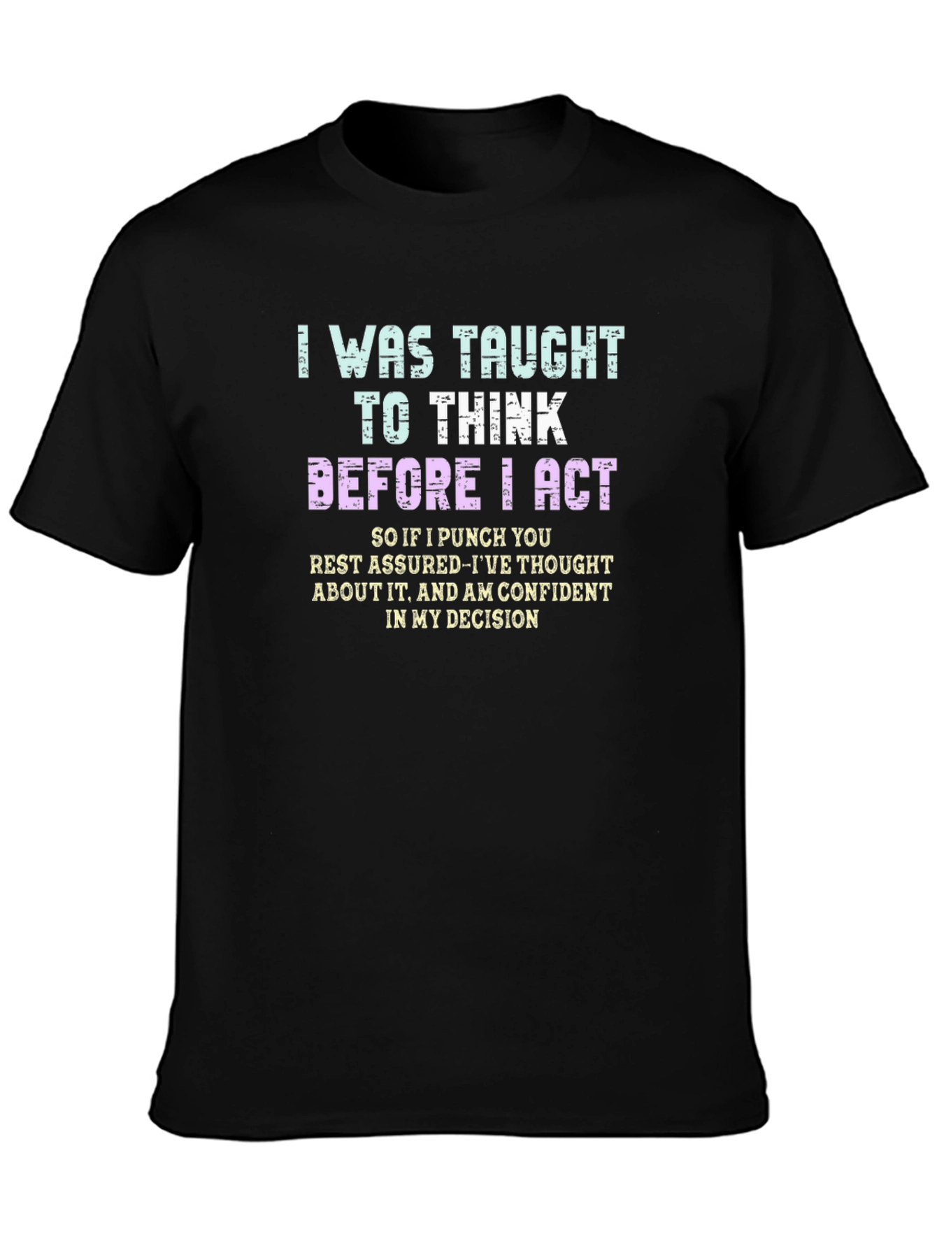 Black Think Before I Act Graphic T-Shirt view 3