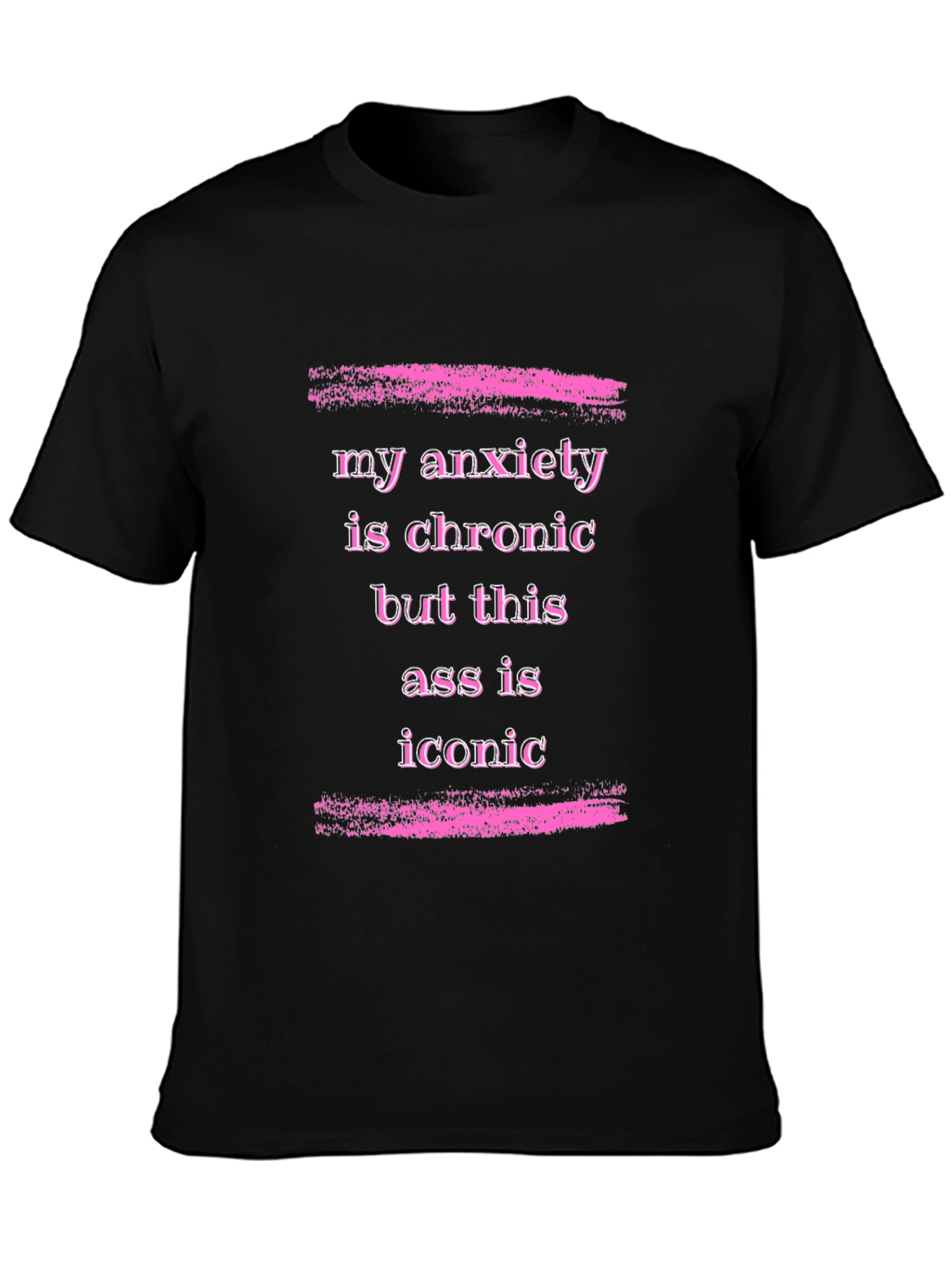 Black Anxiety is Chronic Funny Graphic T-Shirt view 3