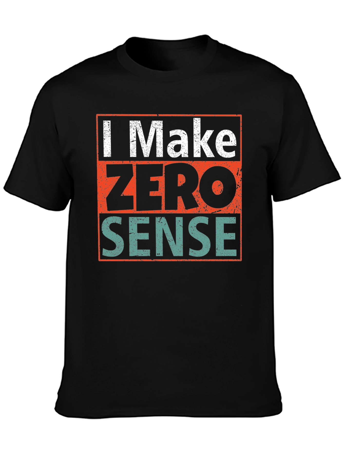 Black Humorous Graphic Tee - I Make Zero Sense view 3