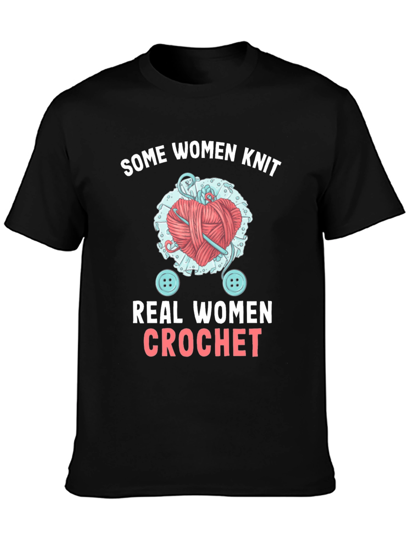 Black Some Women Knit, Real Women Crochet T-Shirt view 3
