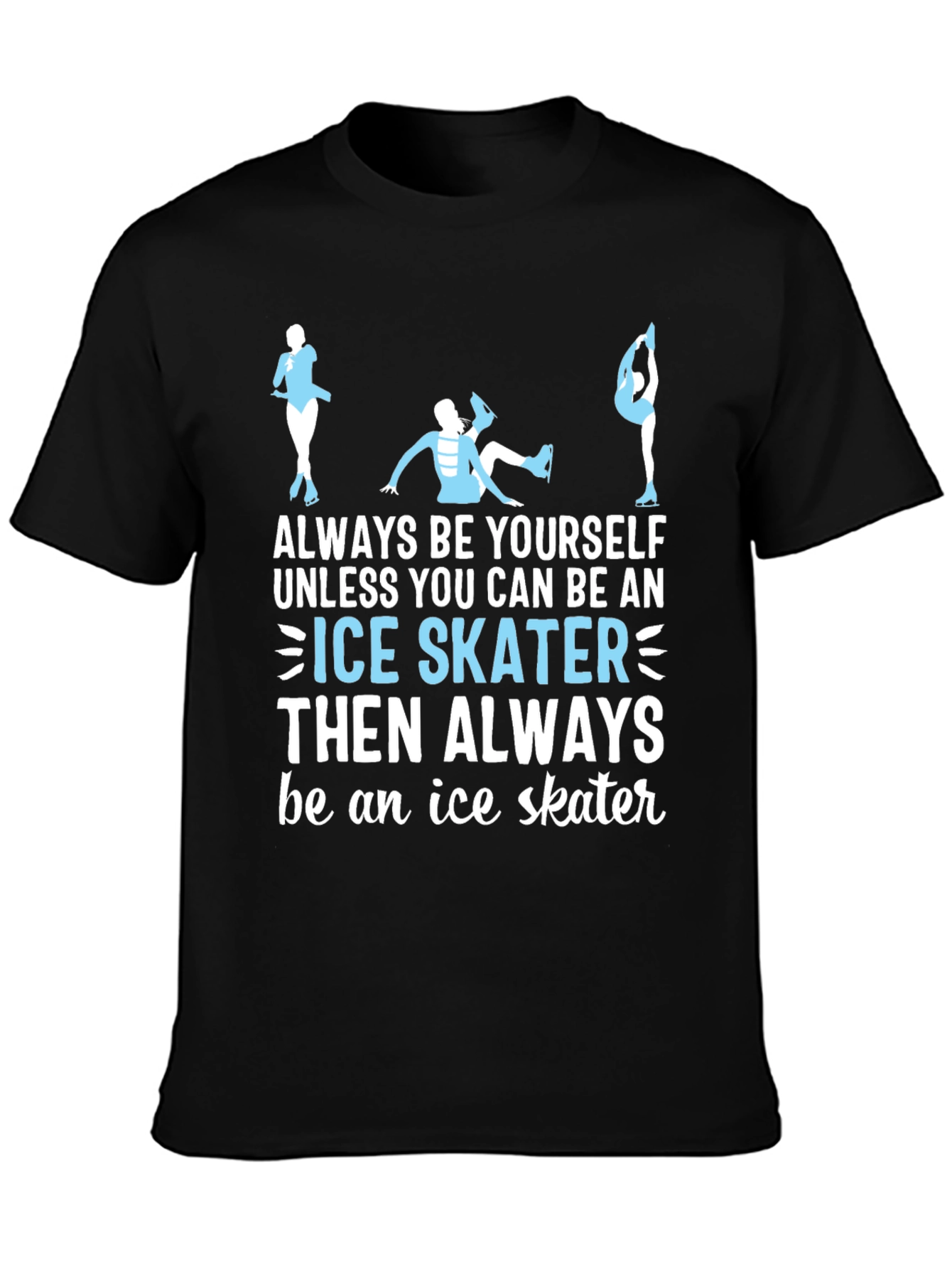 Black Ice Skater T-Shirt: Always Be Yourself Apparel view 3