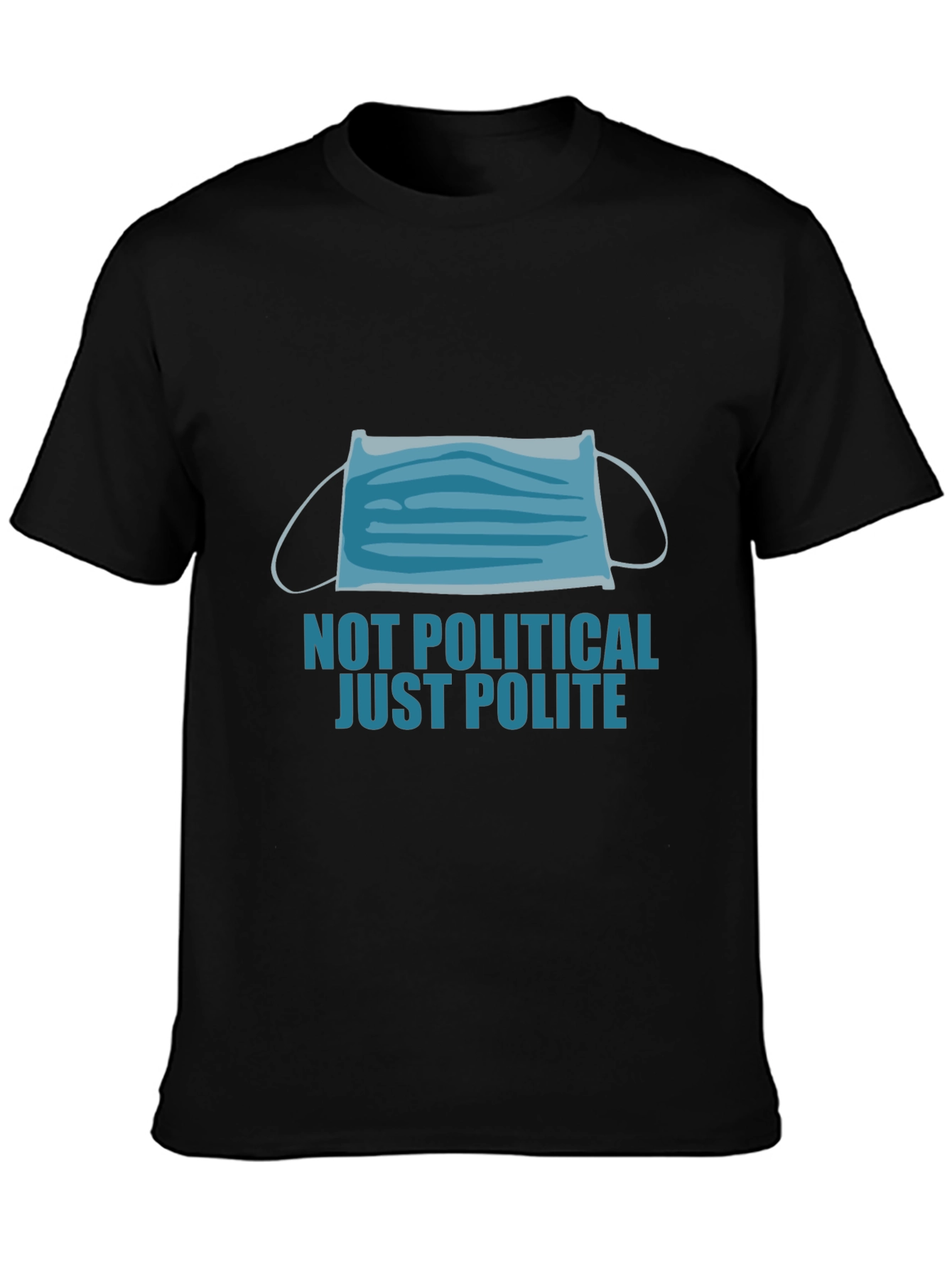 Black Not Political Just Polite Face Mask Graphic Tee view 3