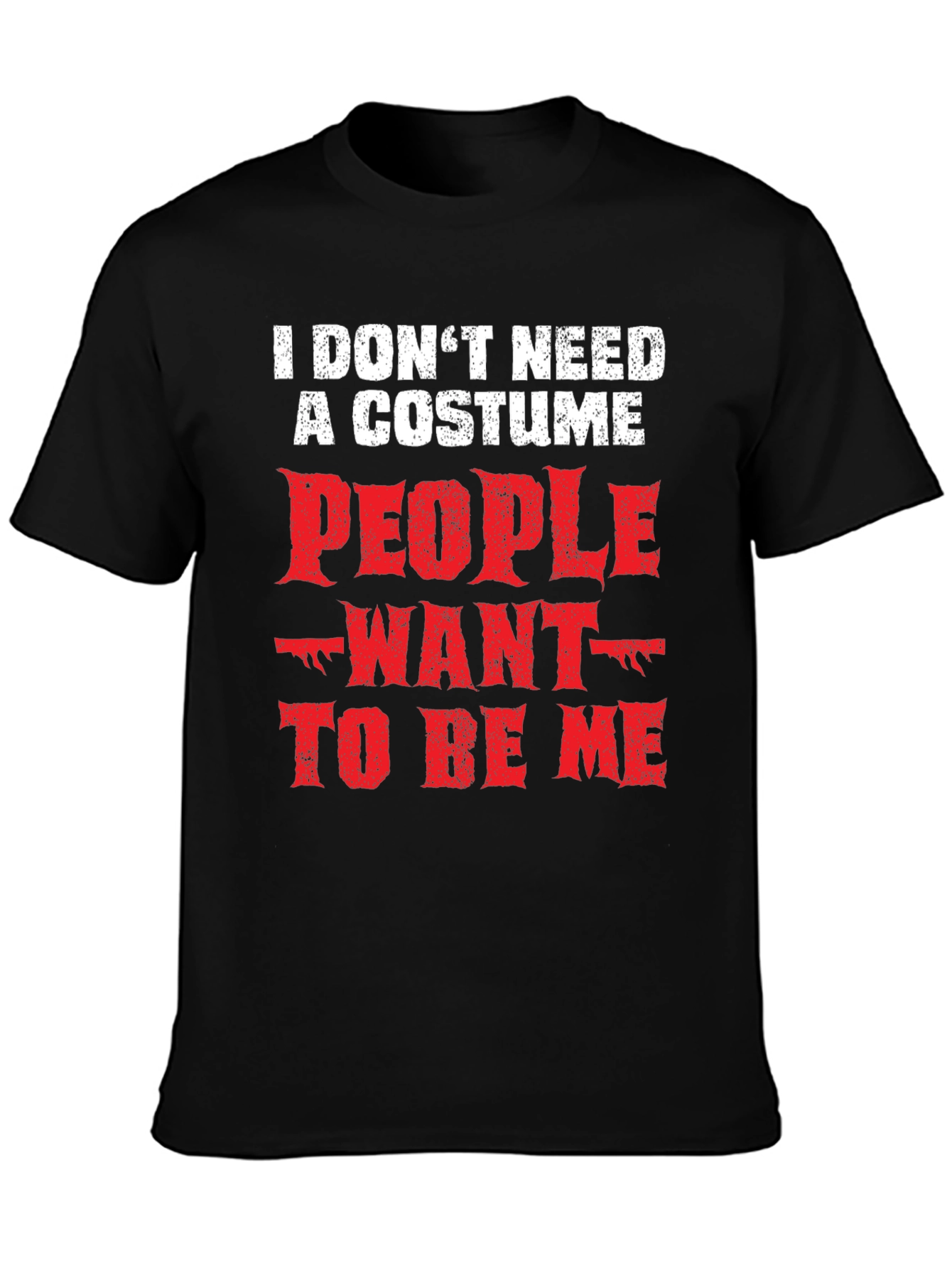 Black Funny "I Don't Need a Costume" Graphic Tee view 3