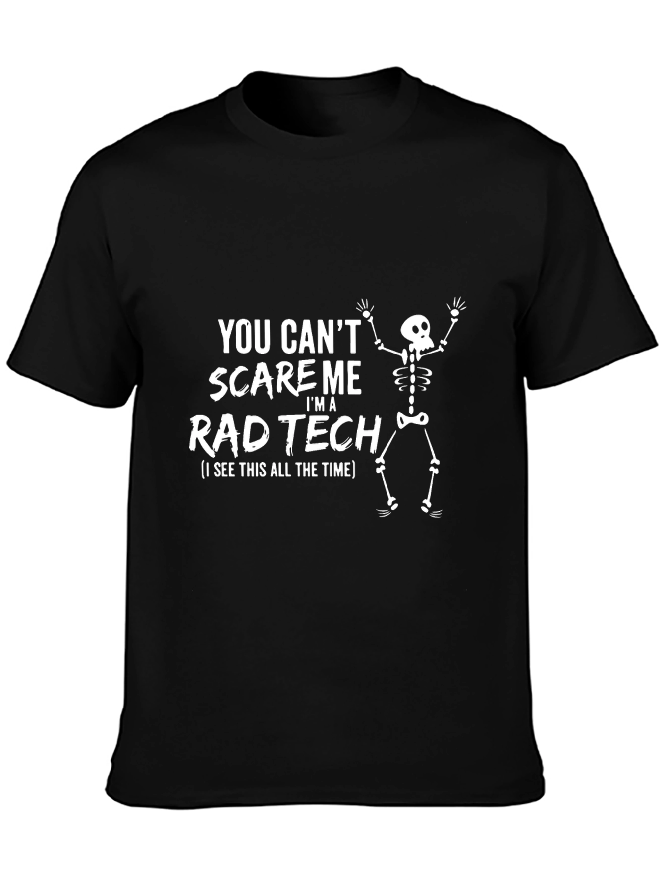 Black Rad Tech T-Shirt - You Can't Scare Me view 3