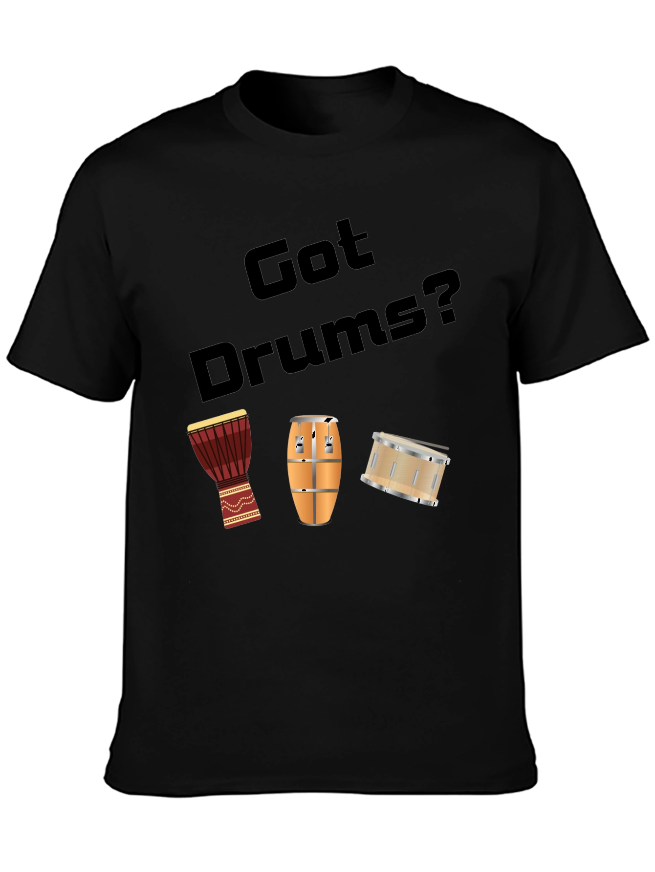 Black Got Drums? Black Graphic T-Shirt view 3