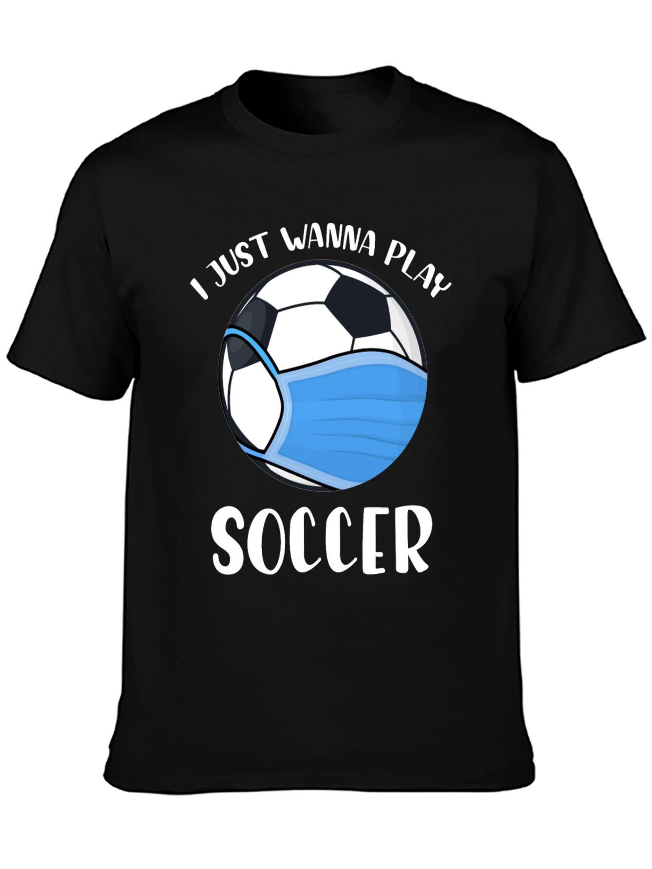 Black Soccer Fan T-Shirt: I Just Wanna Play view 3