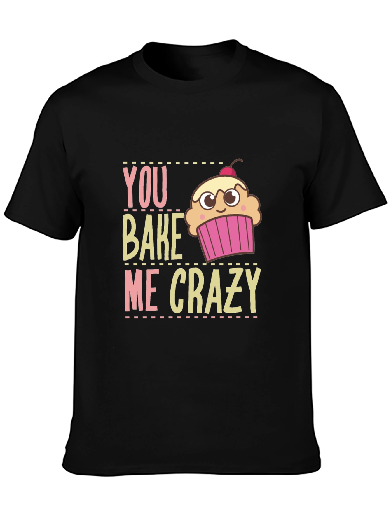 Black You Bake Me Crazy Graphic T-Shirt view 3