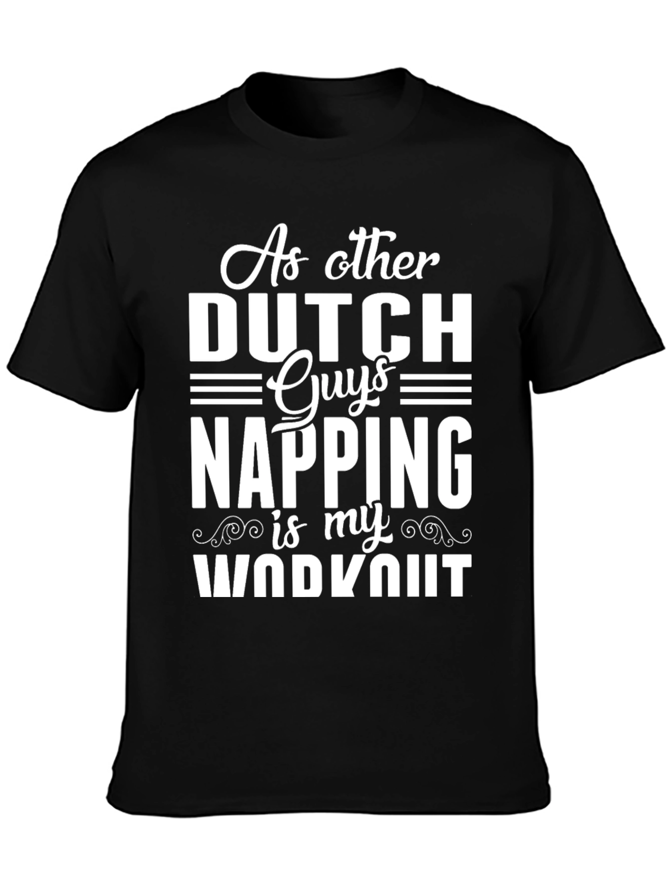 Black Funny Dutch Napping Workout T-Shirt view 3