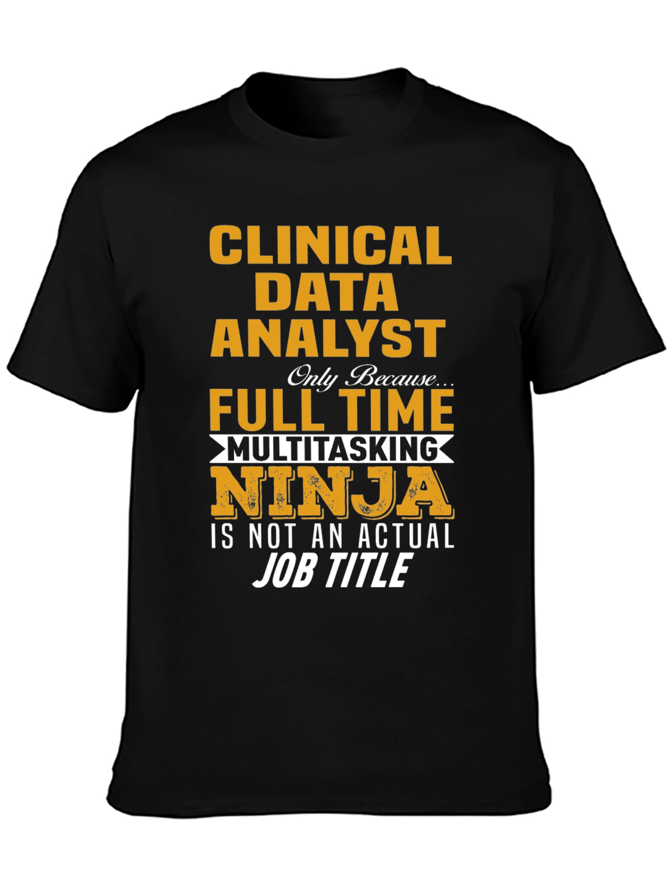 Black Clinical Data Analyst Ninja T-Shirt view 3