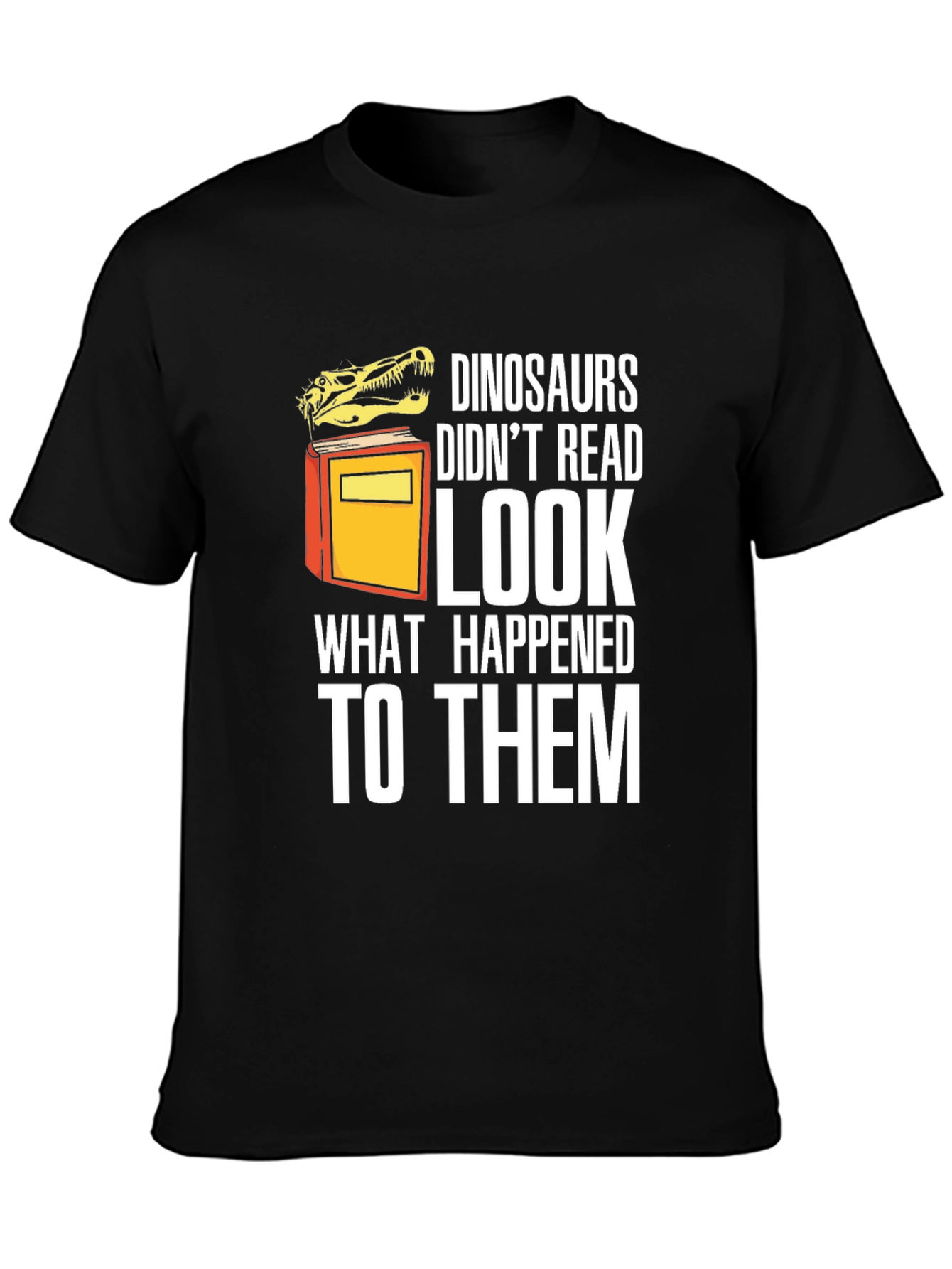Black Dinosaurs Didn't Read Funny Graphic T-Shirt view 3