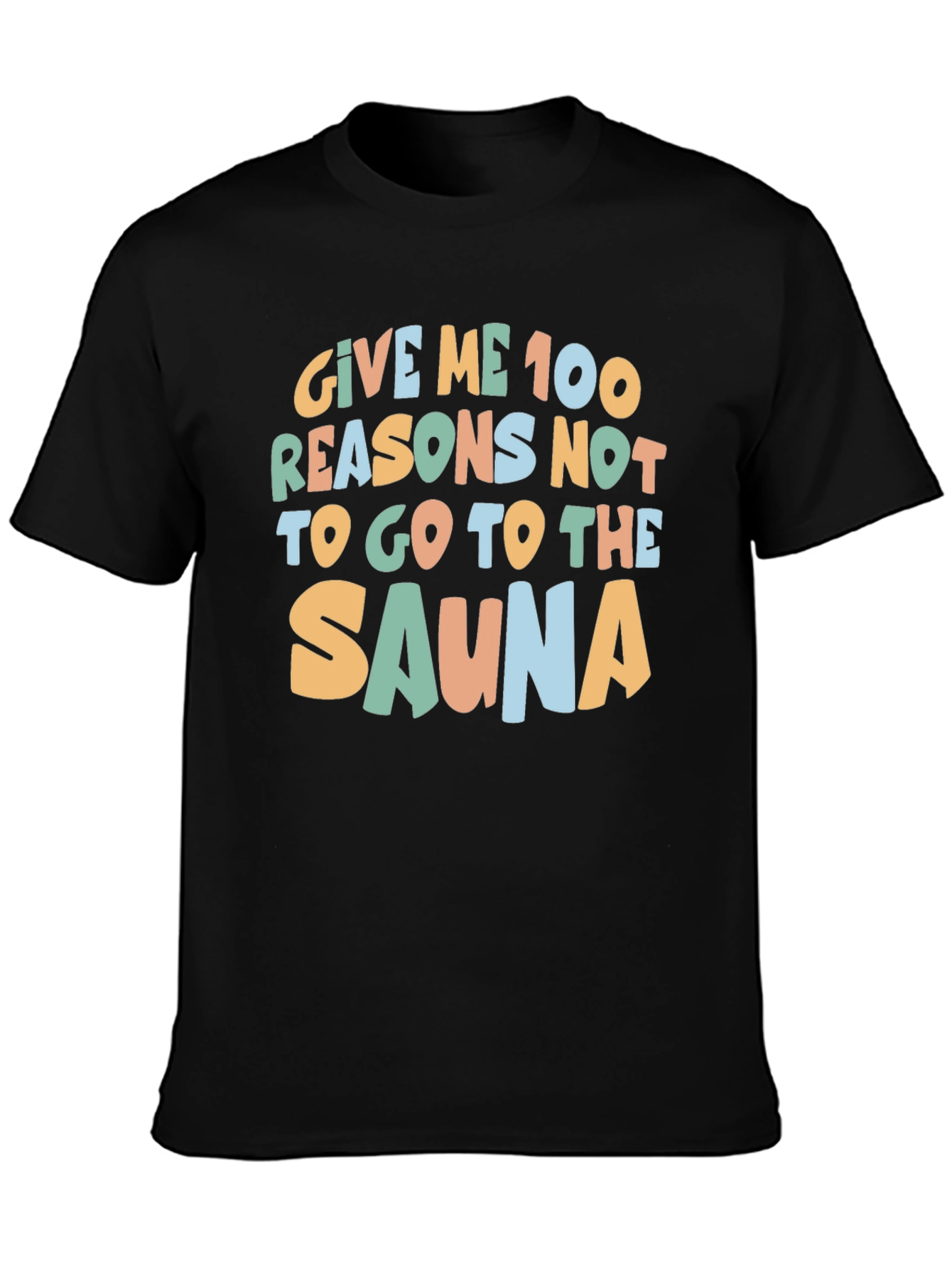 Black Sauna Humor T-Shirt - 100 Reasons Why Not! view 3