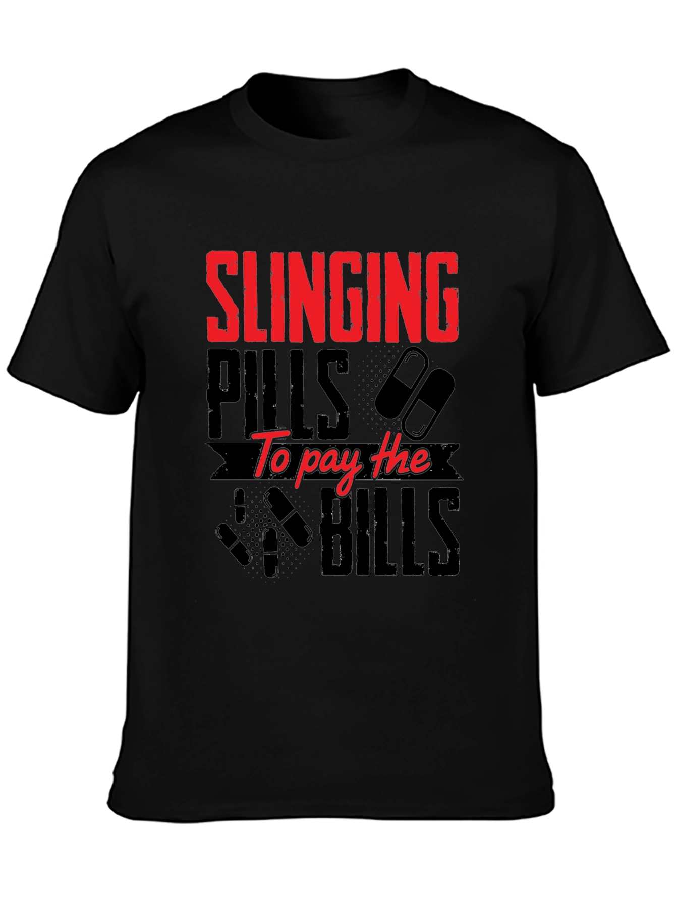Black Slinging Pills to Pay Bills Graphic T-Shirt view 3