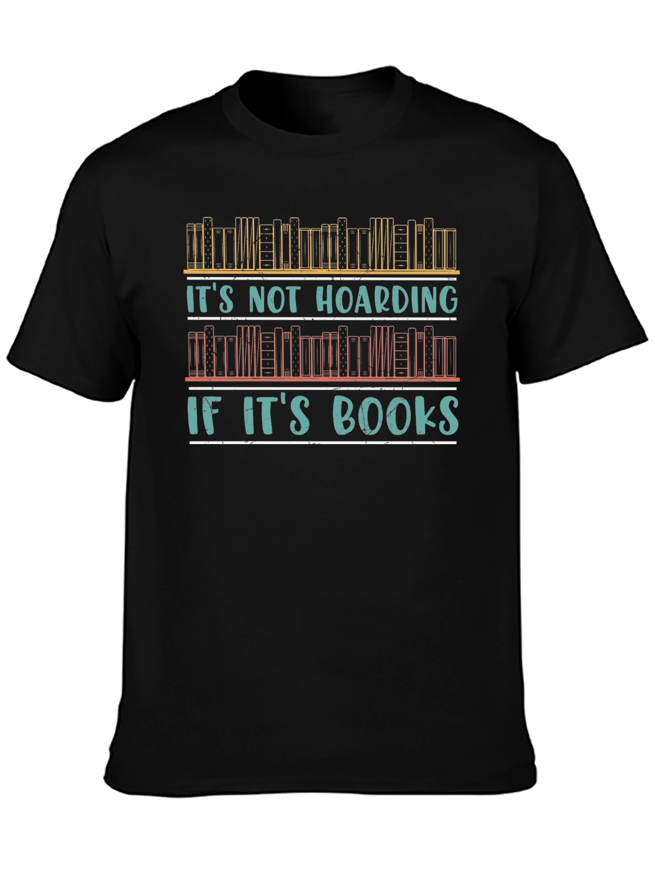 Black Book Lover T-Shirt - It's Not Hoarding If It's Books! view 3