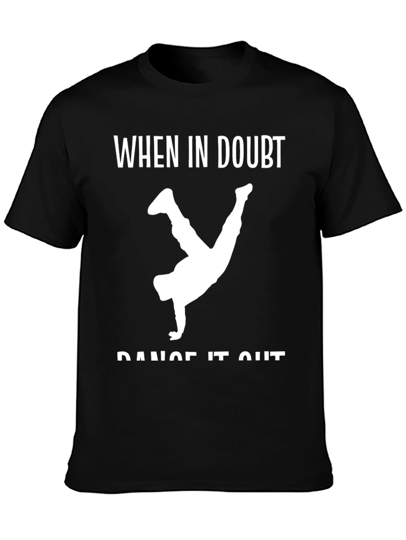 Black Dance It Out T-Shirt - When In Doubt Tee view 3