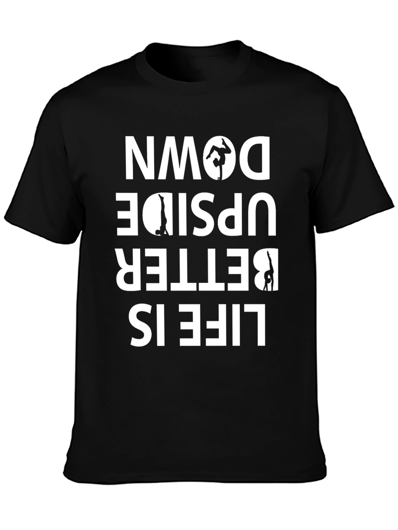 Black Life Is Better Upside Down T-Shirt - Gymnastics Yoga Tee view 3