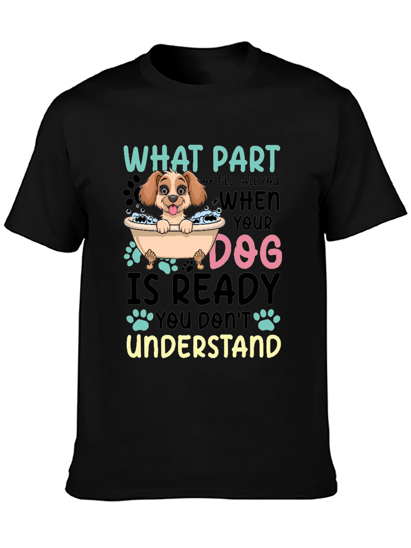 Black Dog Lover T-Shirt Funny Dog Ready Quote Tee view 3