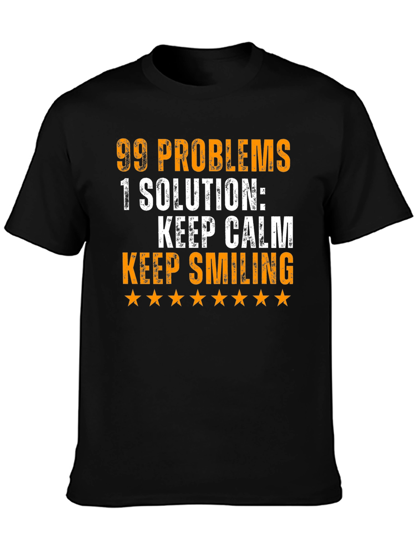 Black 99 Problems T-Shirt: Keep Calm & Smile! view 3