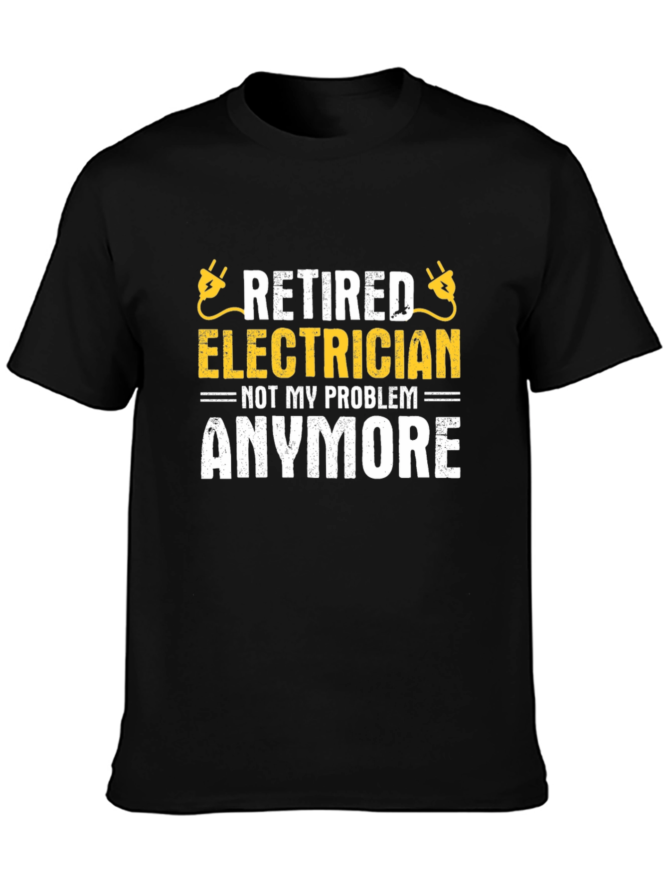 Black Retired Electrician T-Shirt - Not My Problem Anymore! view 3
