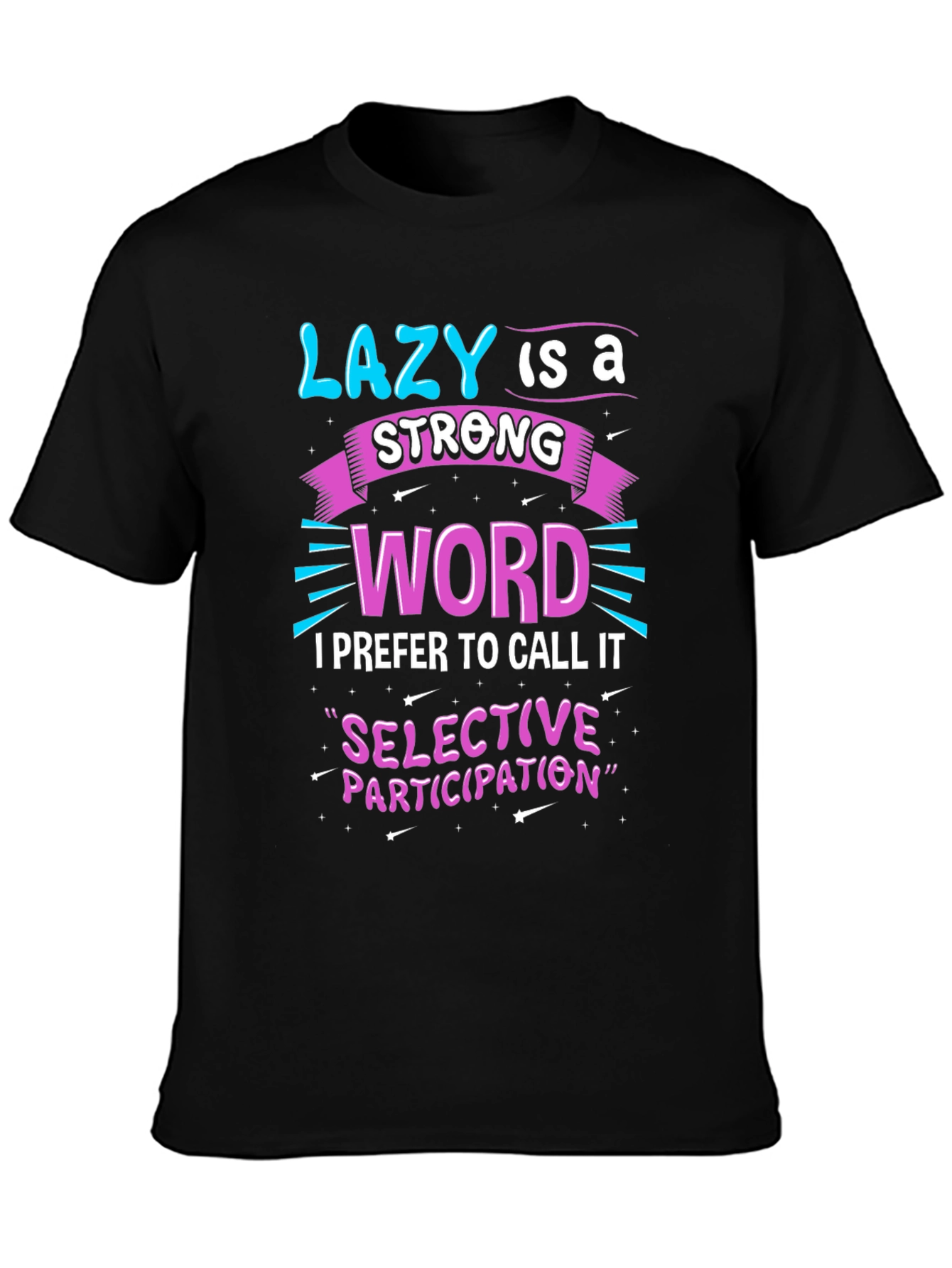 Black Funny Slogan Tee - Lazy is a Strong Word view 3