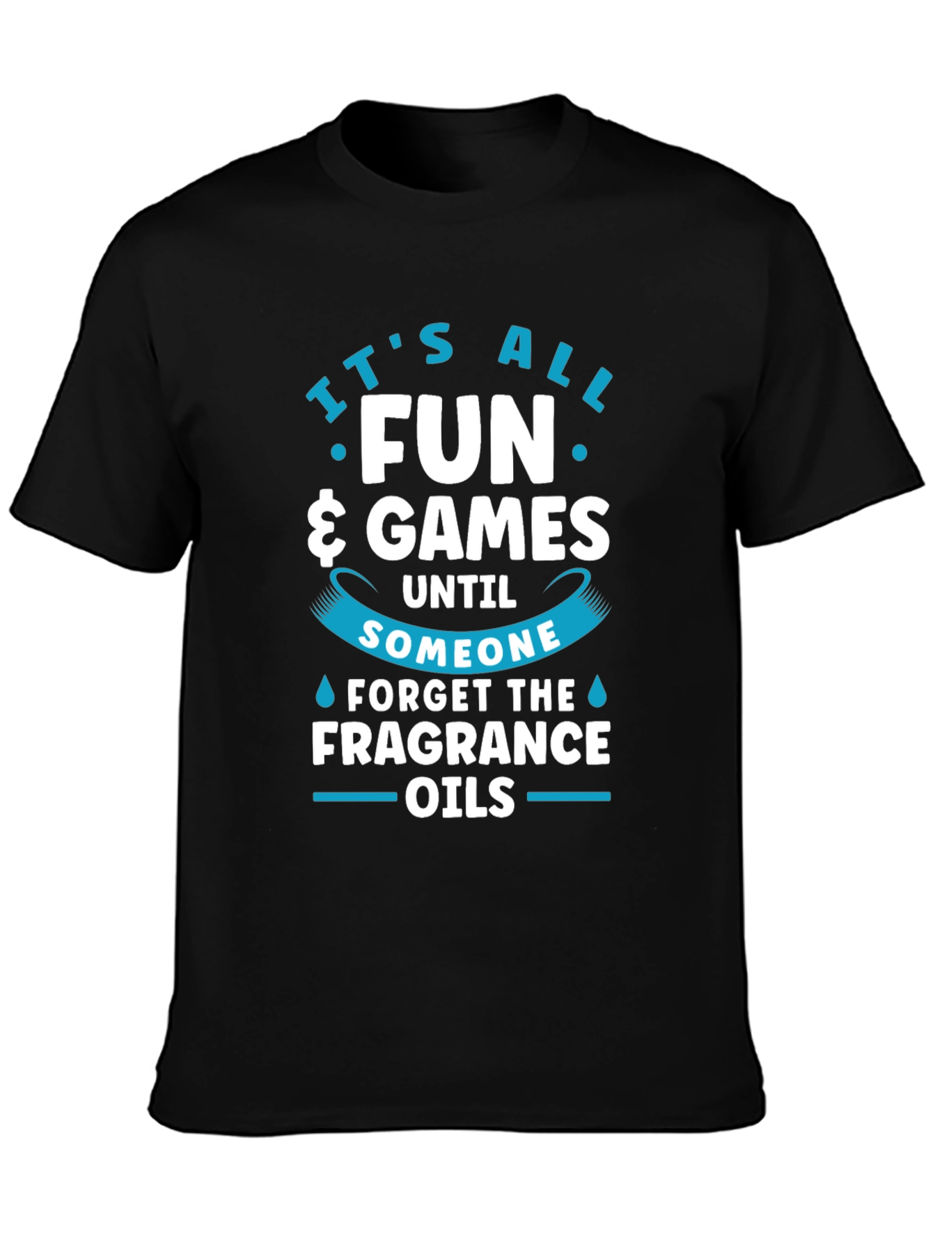 Funny Fragrance Oils T-Shirt - It's All Fun & Games! - 3