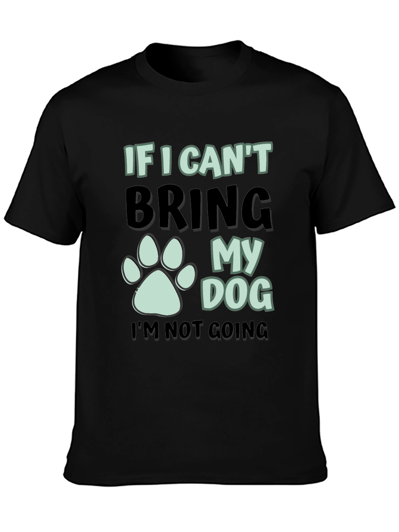 Black Dog Lover T-Shirt: If I Can't Bring My Dog Tee view 3