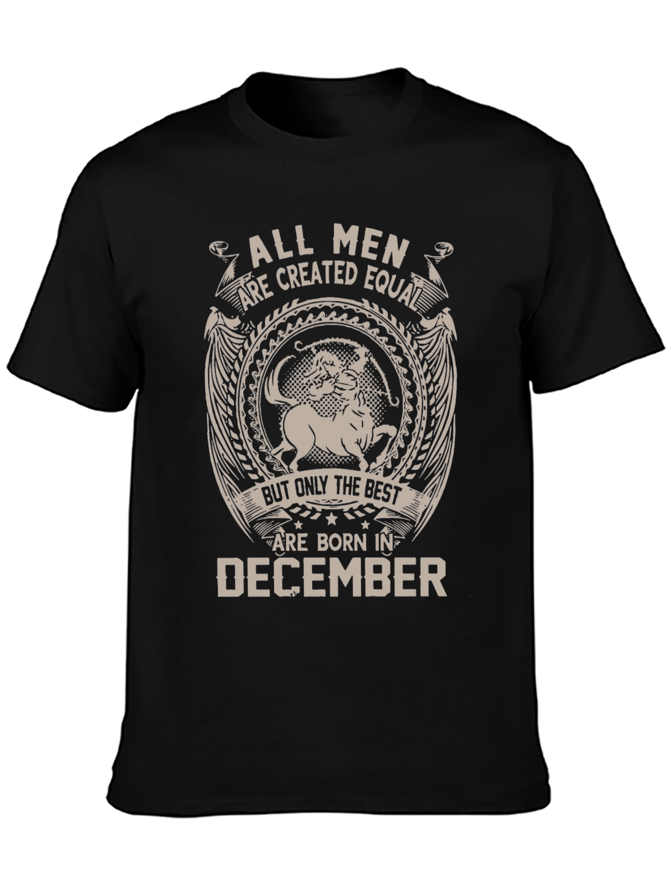 All Men Are Created Equal - December Birthday T-Shirt - 3