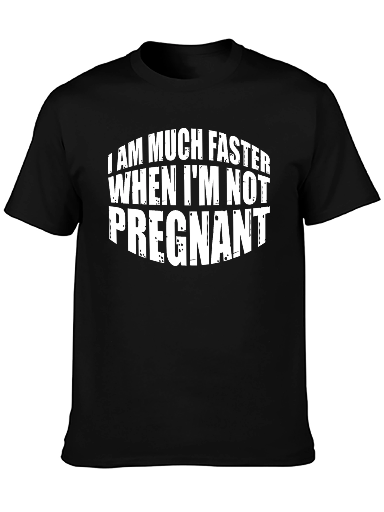 Black Funny Pregnancy T-Shirt: "I Am Much Faster" view 3